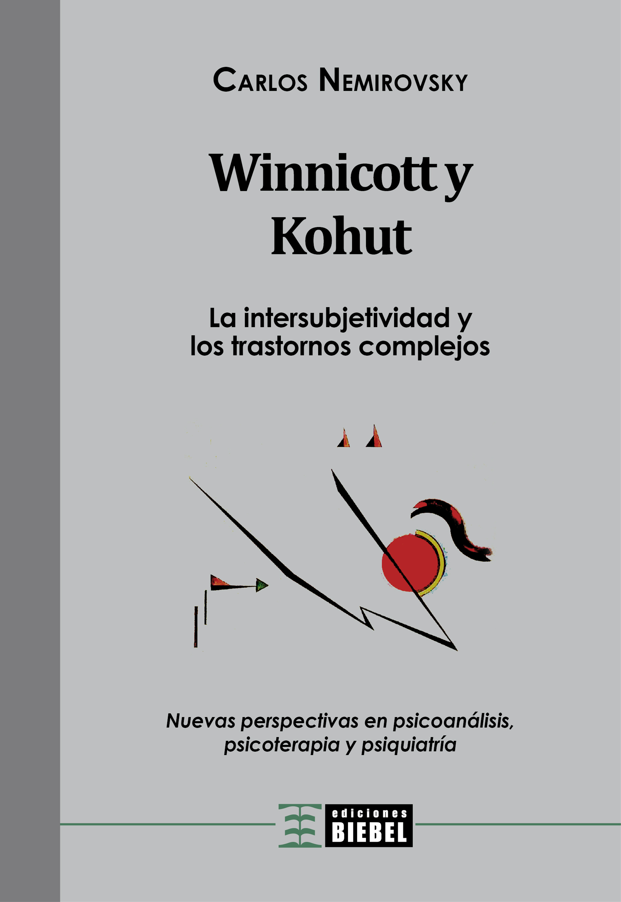 Обложка книги «Winnicott y Kohut - La intersubjetividad y los trastornos complejos»