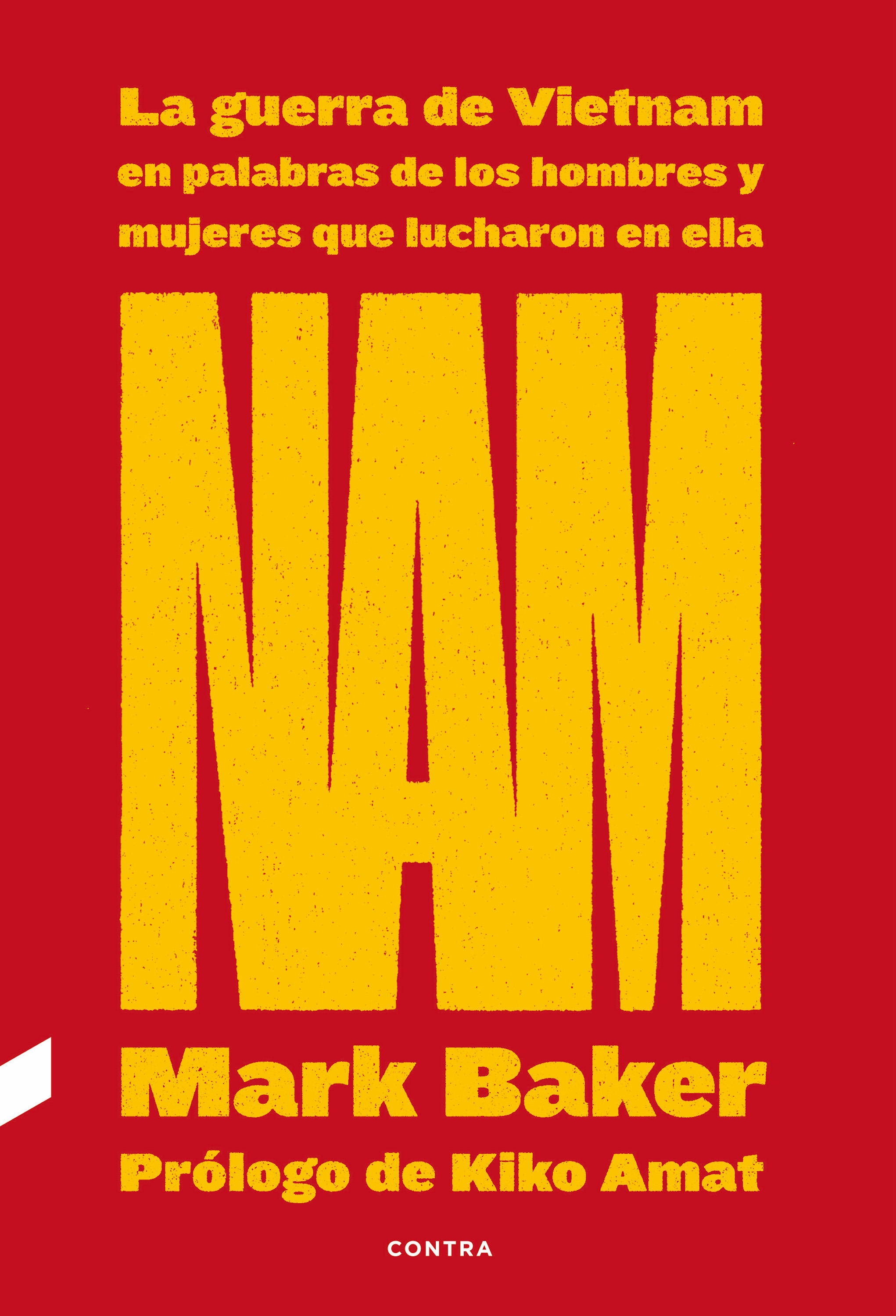 Обложка книги «NAM: La guerra de Vietnam en palabras de los hombres y mujeres que lucharon en ella»