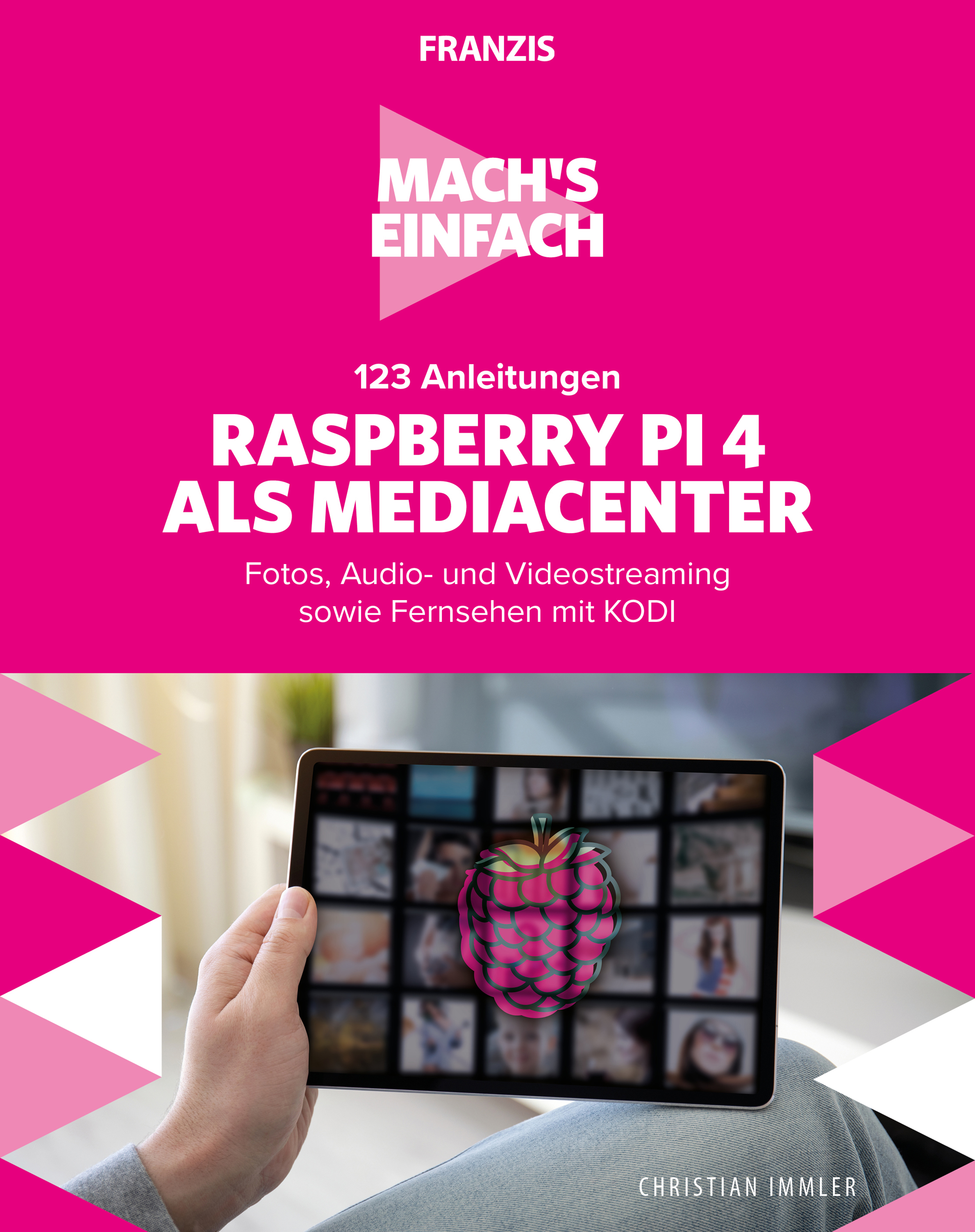 Обложка книги «Mach's einfach: 123 Anleitungen Raspberry Pi 4 als Media Center»