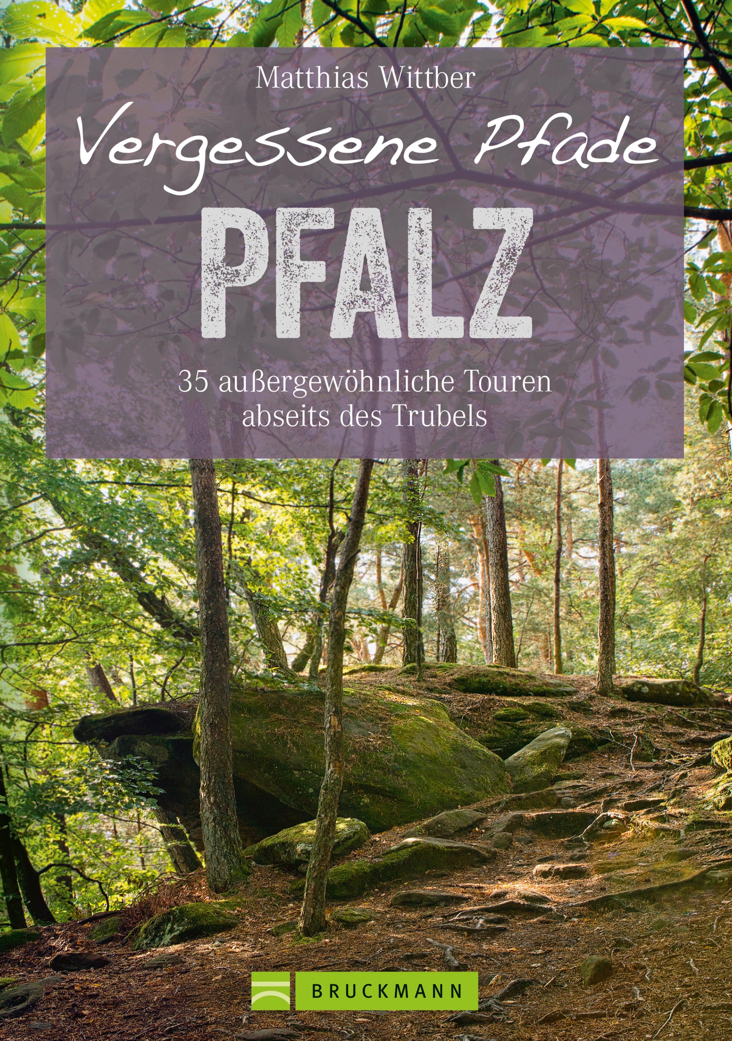 Обложка книги «Wanderführer Pfalz: 35 Touren abseits des Trubels in Rheinebene, Pfälzerwald & Nordpfälzer Bergland»