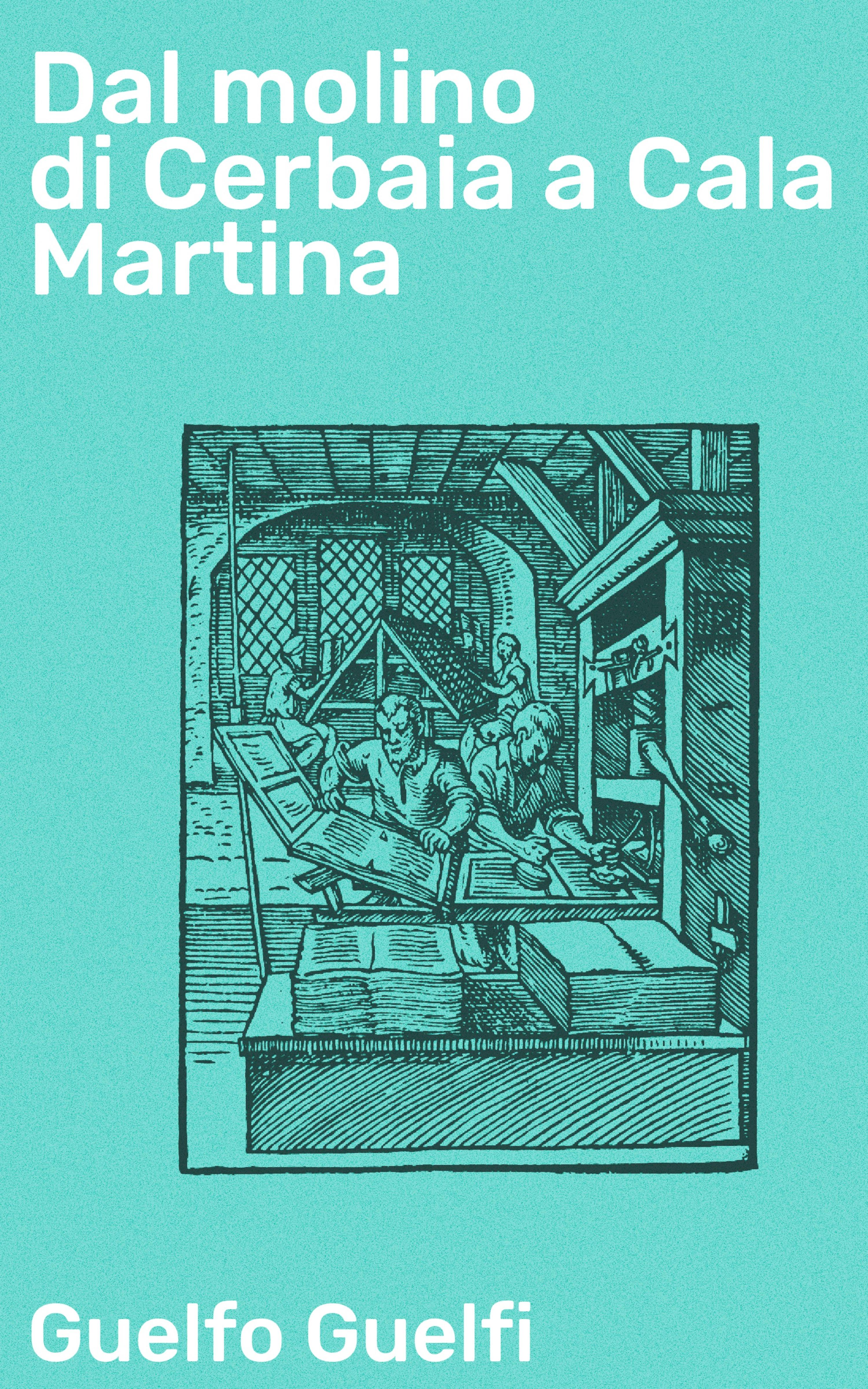 Обложка книги «Dal molino di Cerbaia a Cala Martina»