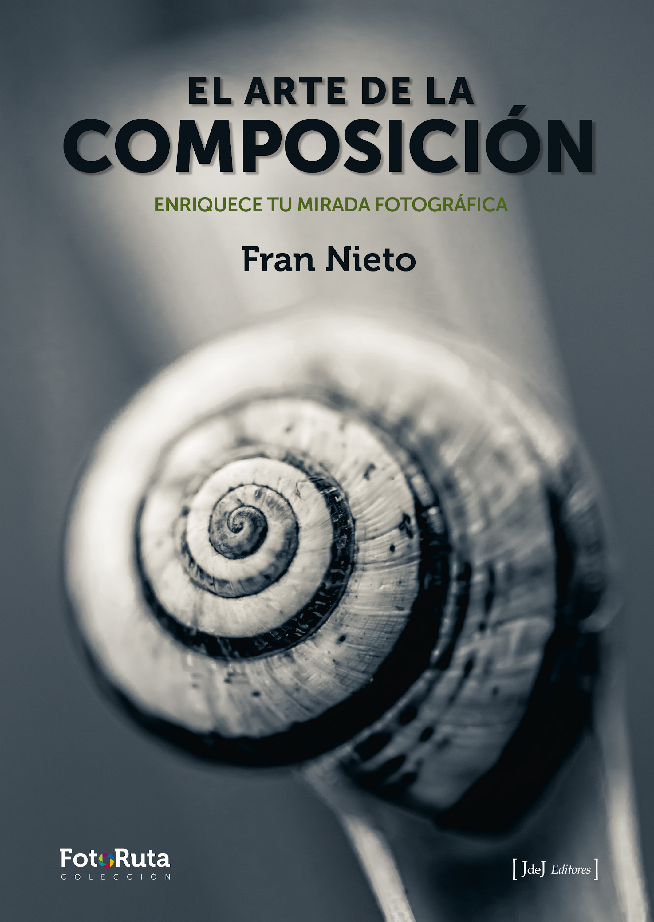 Обложка книги «El arte de la composición Enriquece tu mirada fotográfica»
