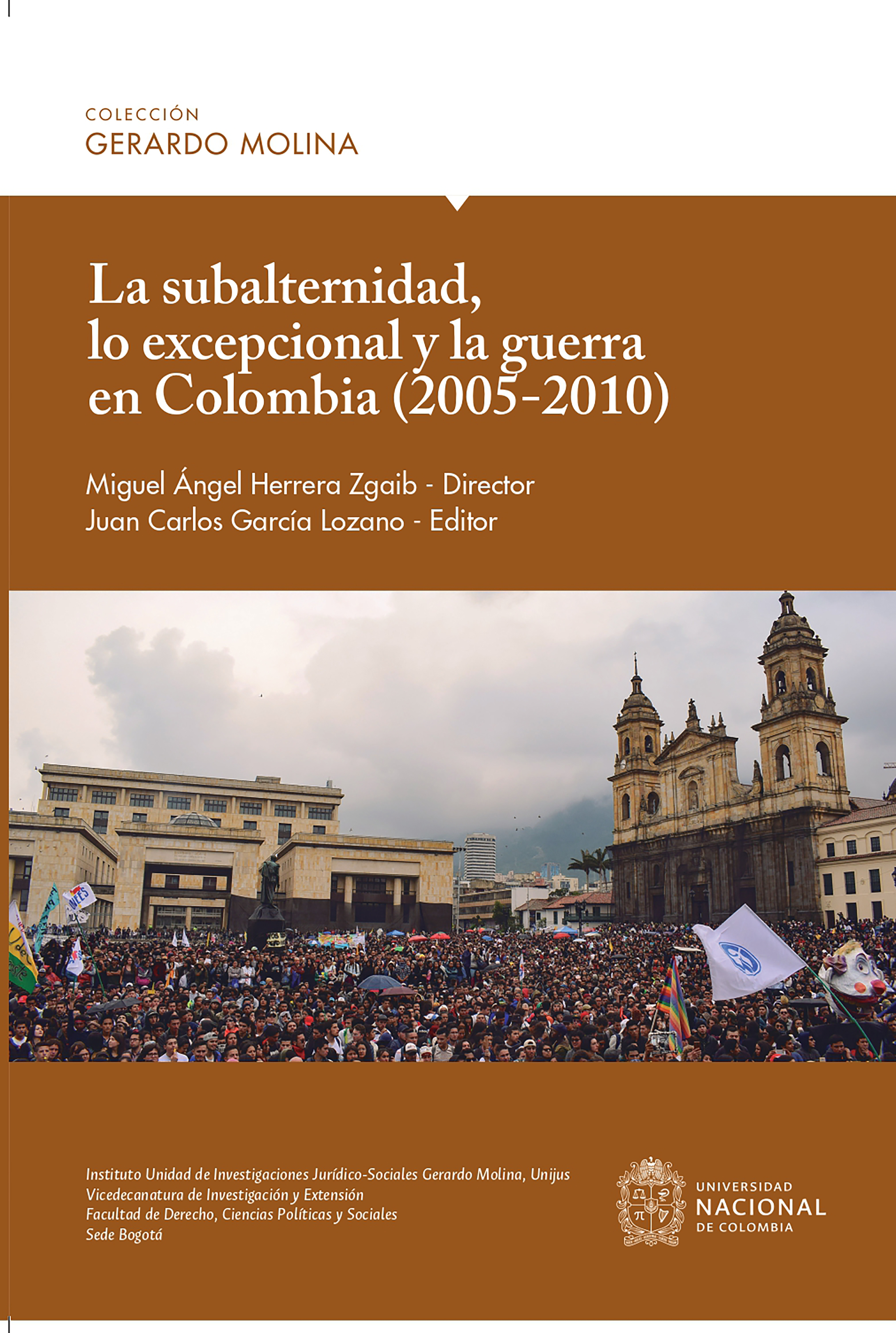 Обложка книги «La subalternidad, lo excepcional y la guerra en Colombia (2005-2010)»