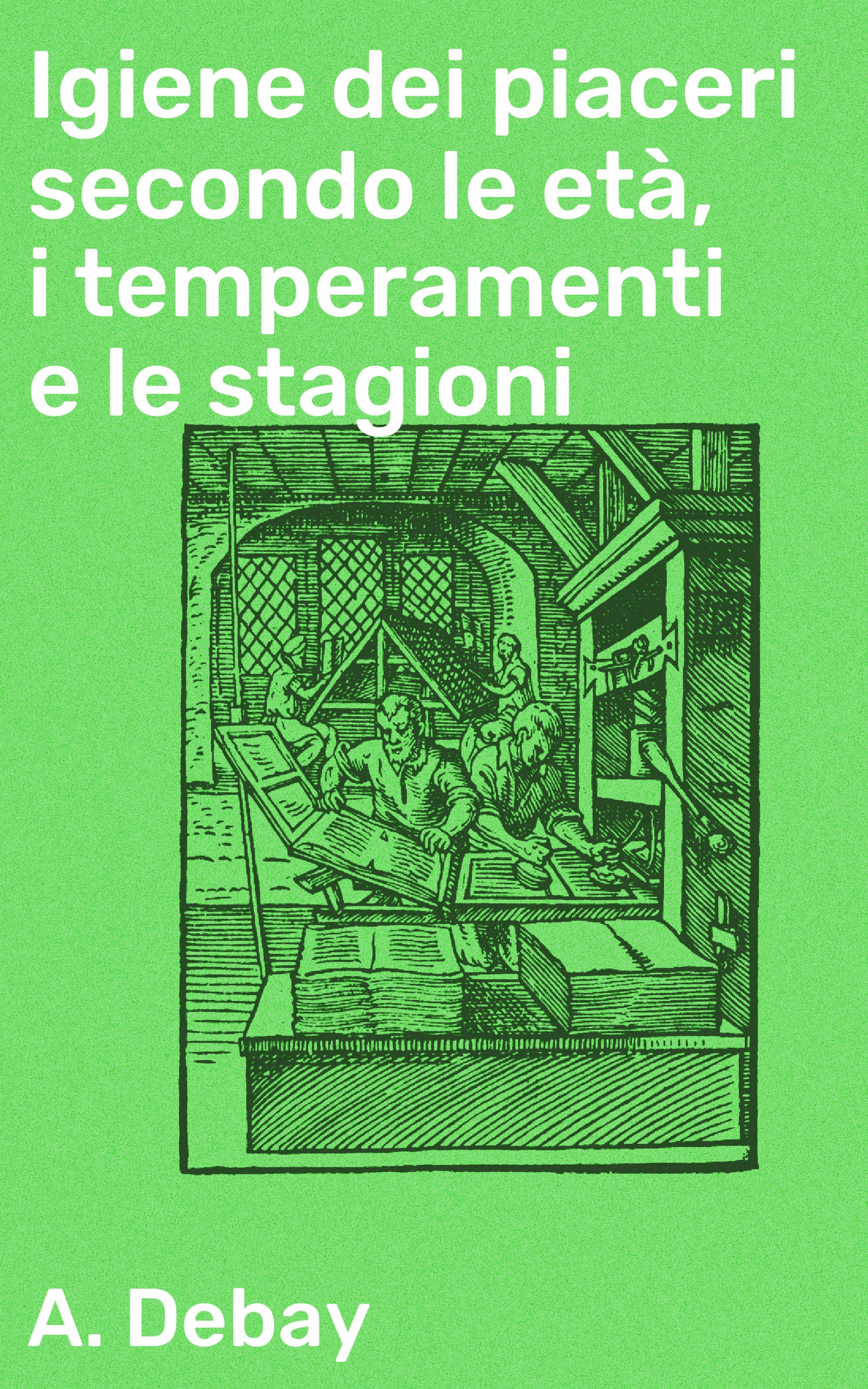 Обложка книги «Igiene dei piaceri secondo le età, i temperamenti e le stagioni»