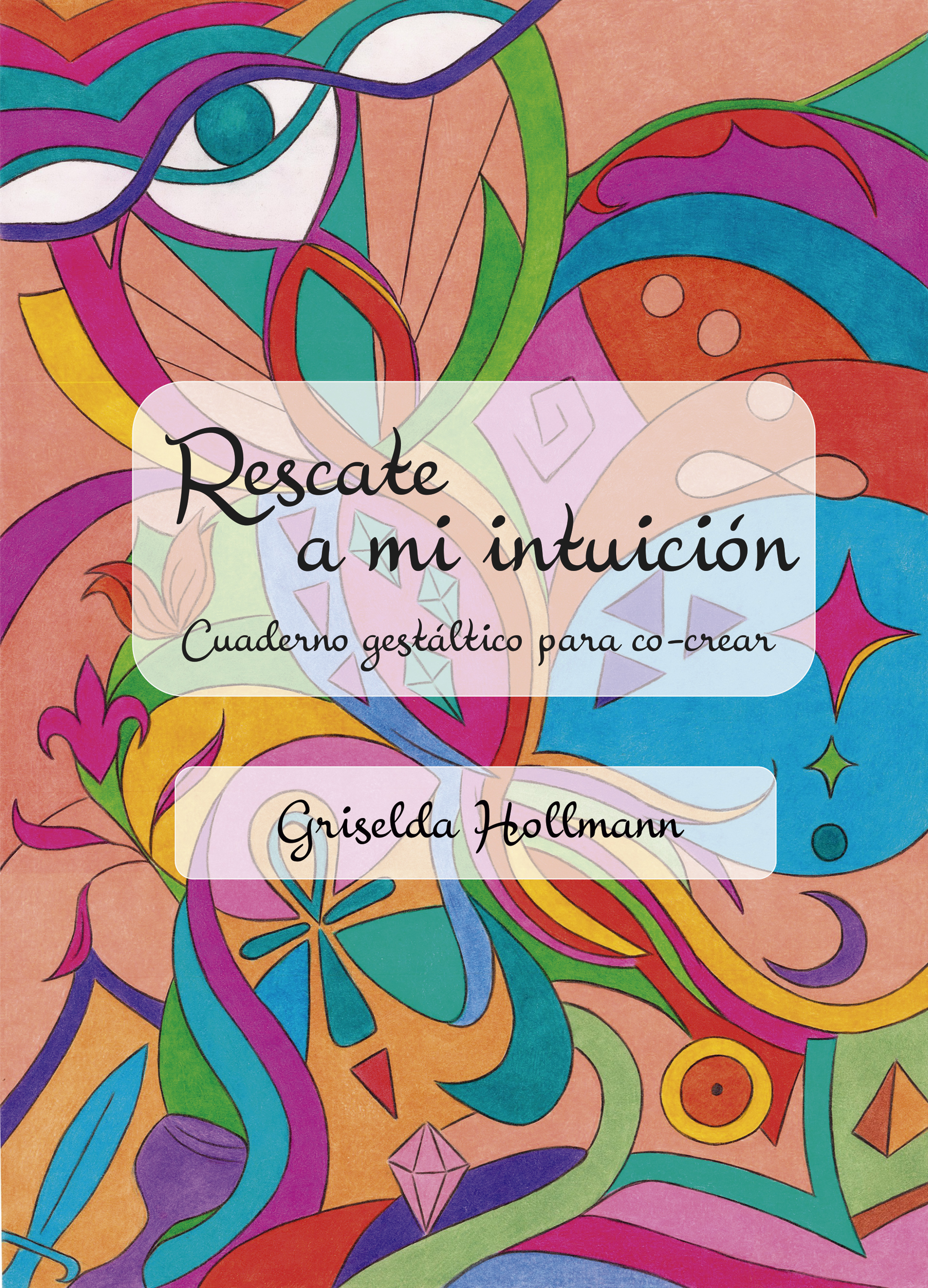 Обложка книги «Rescate a mi intuición»