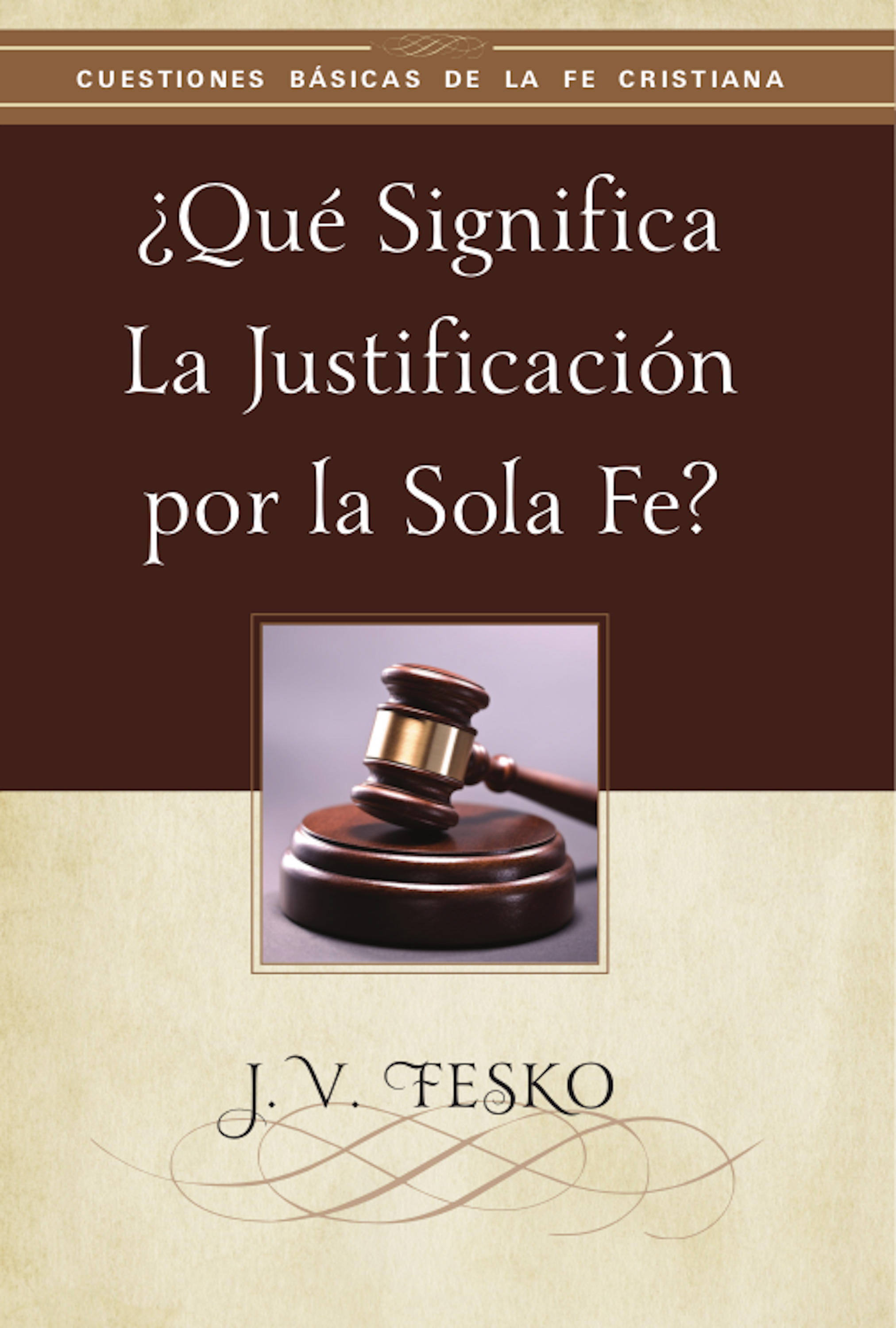 Обложка книги «¿Qué Significa la Justificación por la Sola Fe?»