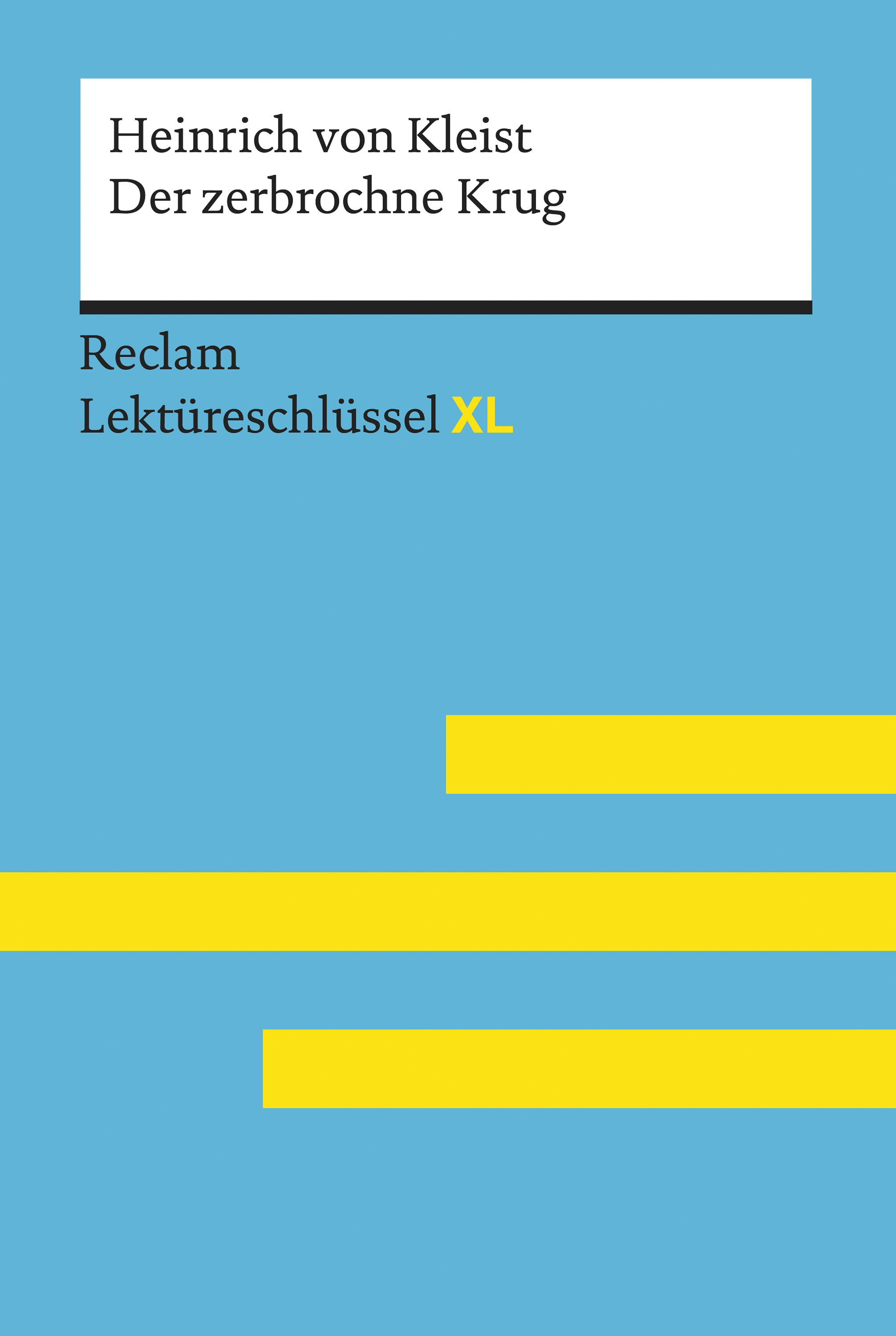 Обложка книги «Der zerbrochne Krug von Heinrich von Kleist: Reclam Lektüreschlüssel XL»