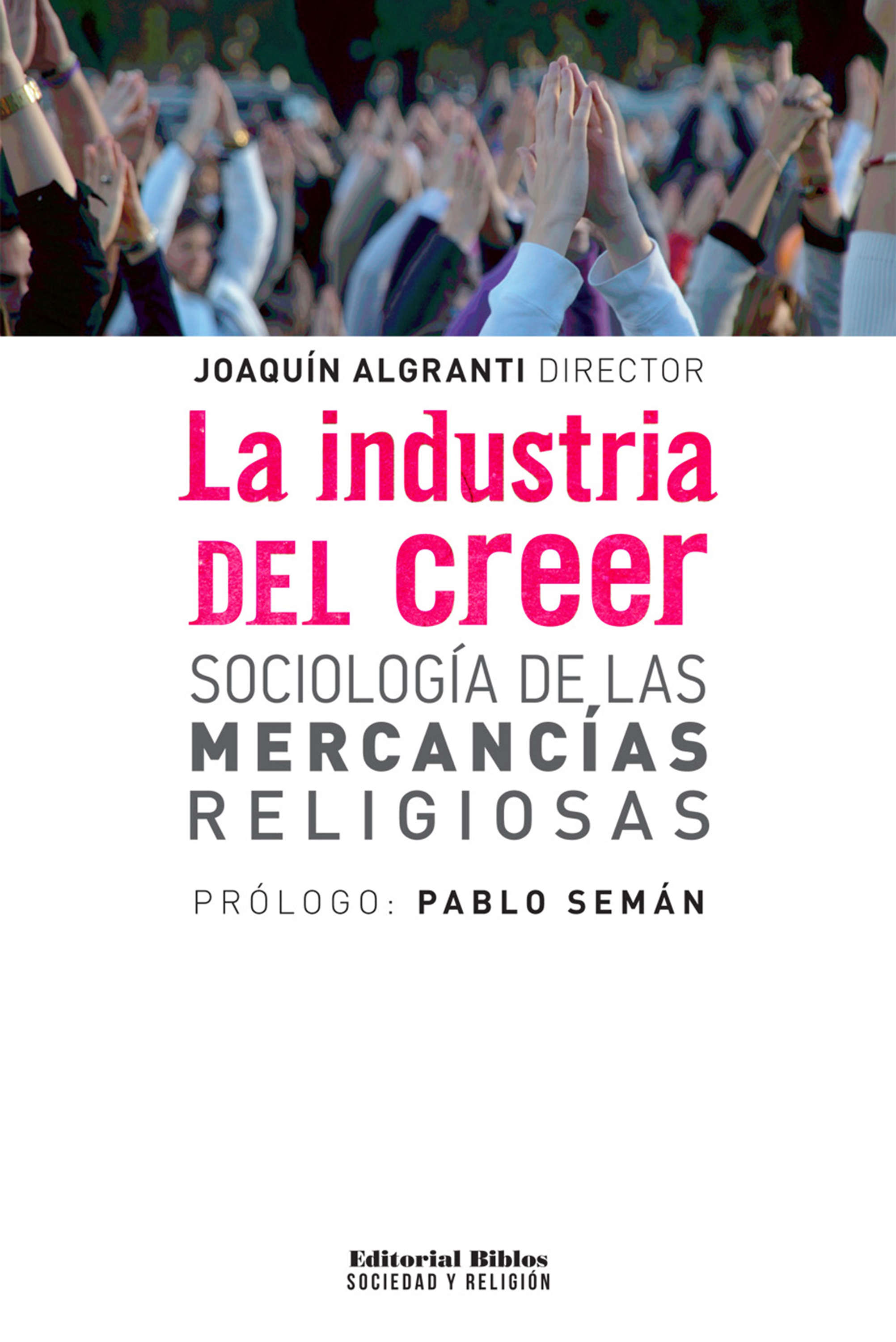 Обложка книги «La industria del creer»