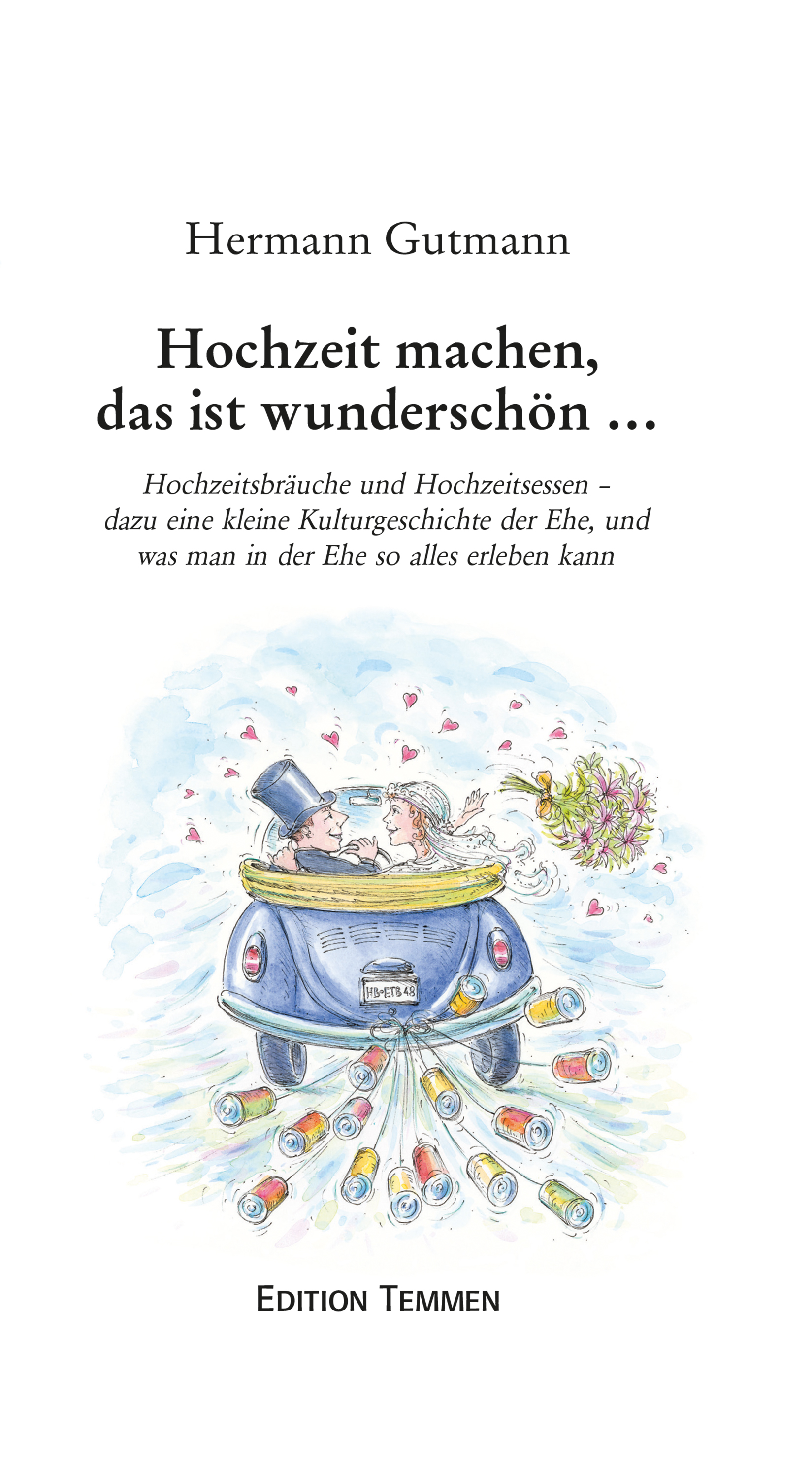 Обложка книги «Hochzeit machen, das ist wunderschön...»