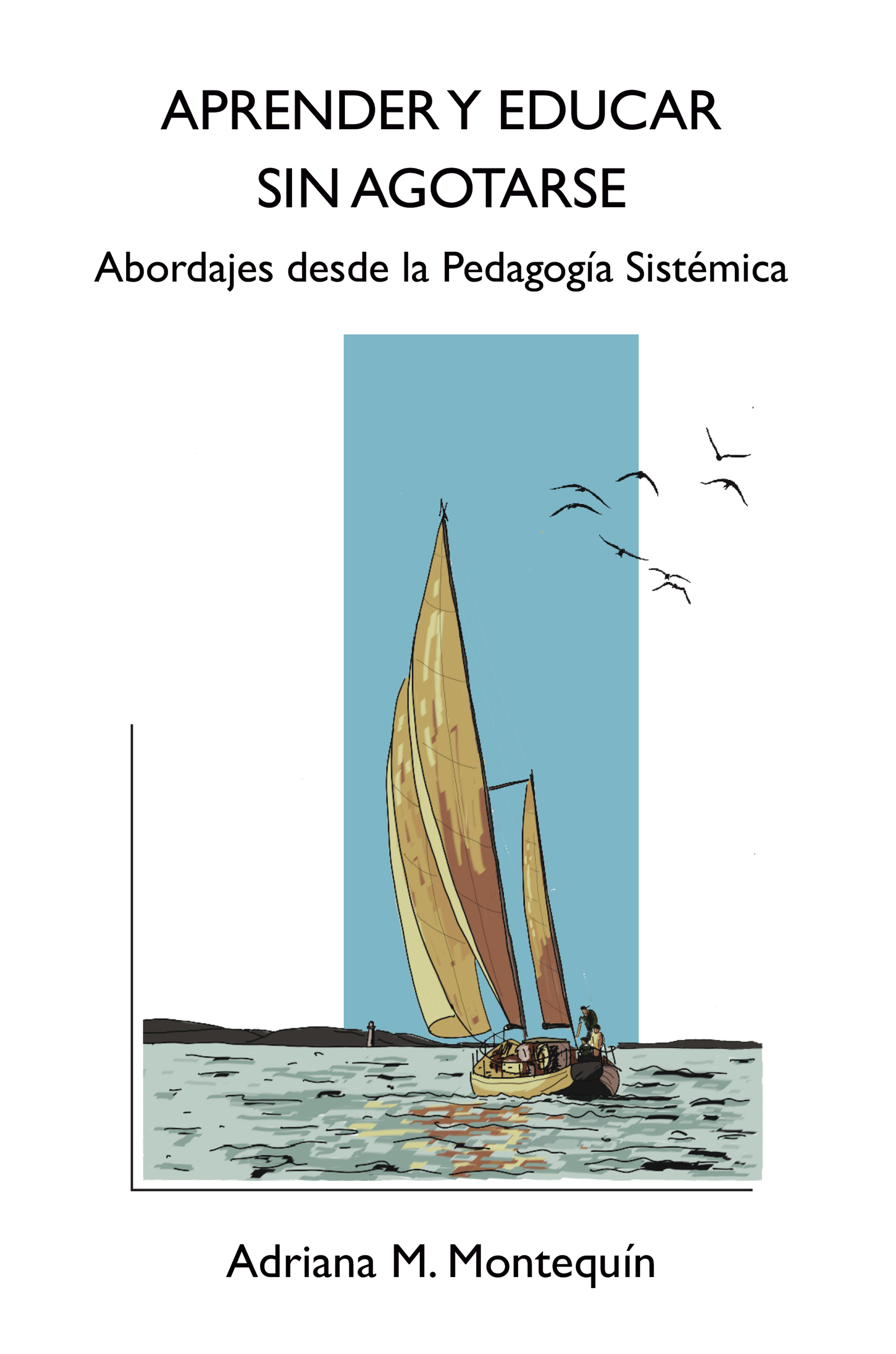 Обложка книги «Aprender y Educar sin agotarse»