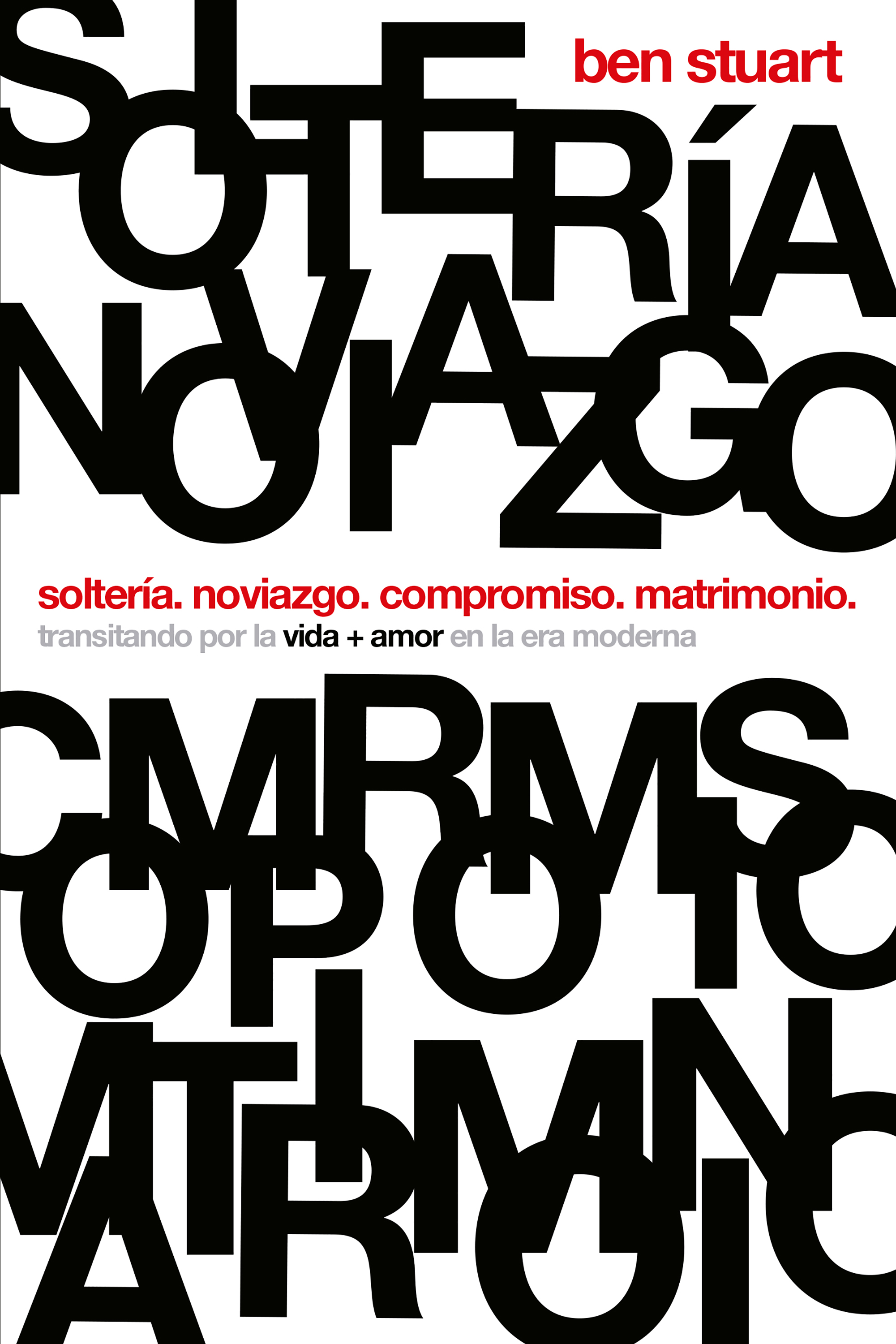 Обложка книги «Soltería. Noviazgo. Compromiso. Matrimonio»
