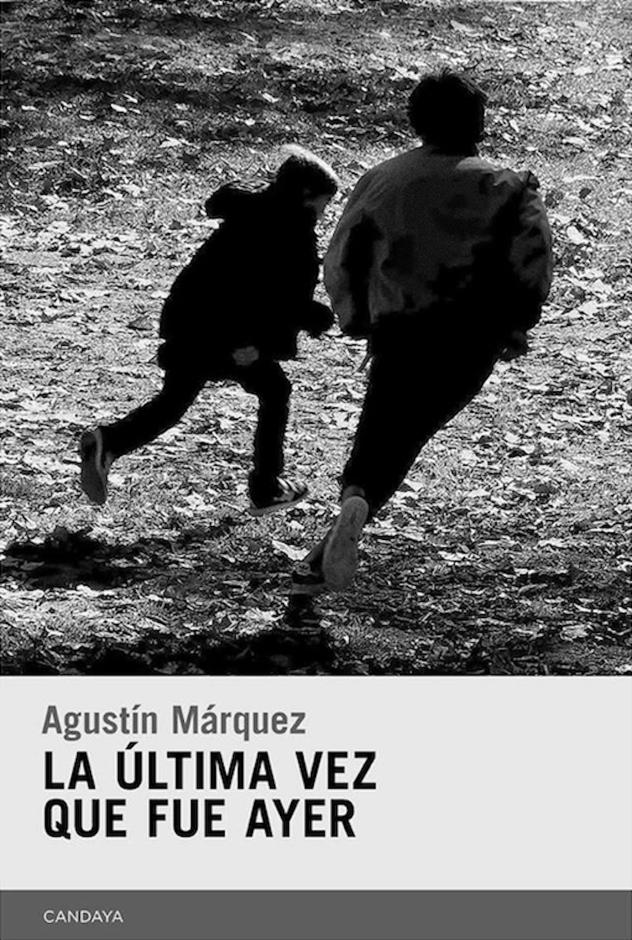 Обложка книги «La última vez que fue ayer»
