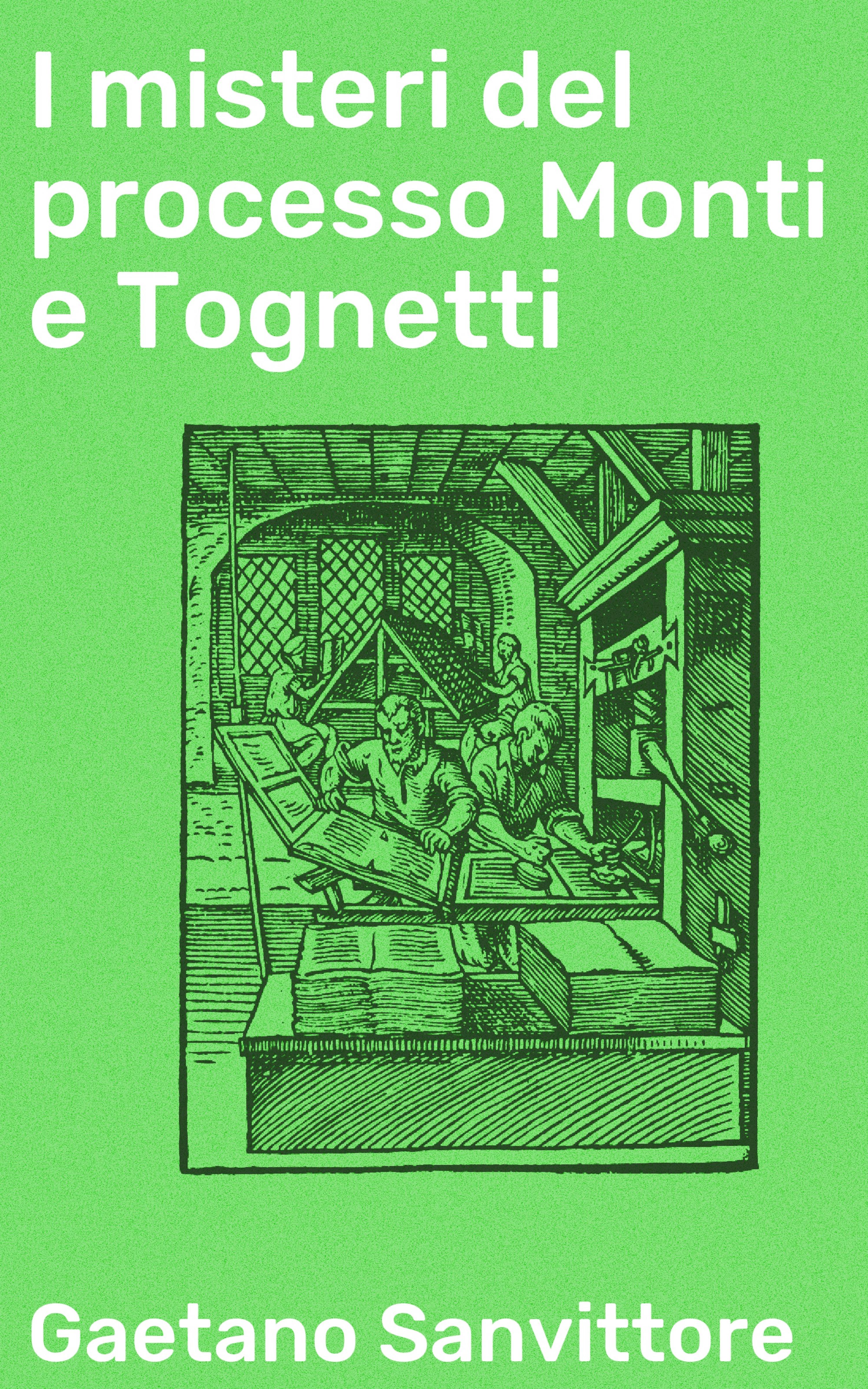 Обложка книги «I misteri del processo Monti e Tognetti»