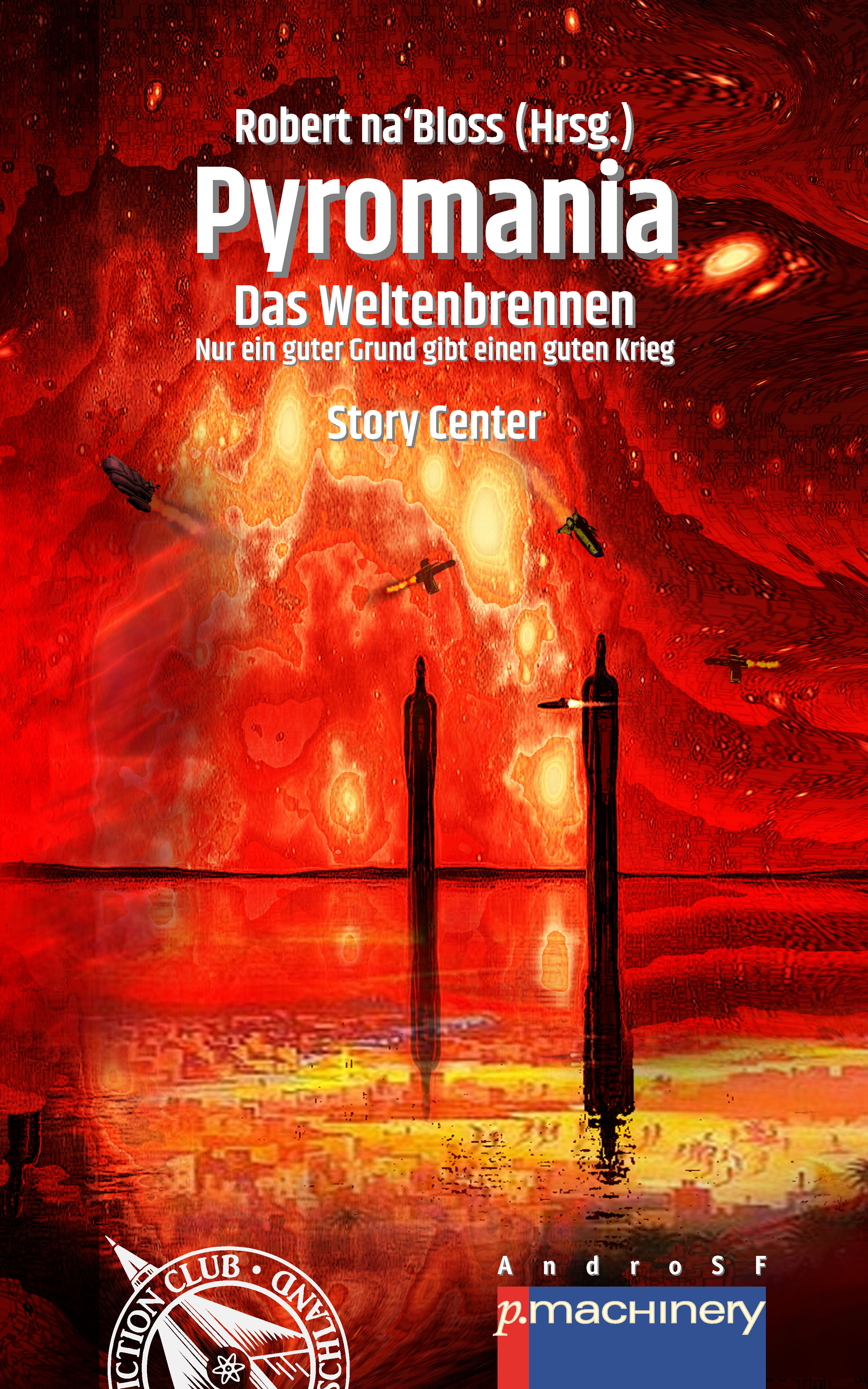 Обложка книги «PYROMANIA. DAS WELTENBRENNEN»