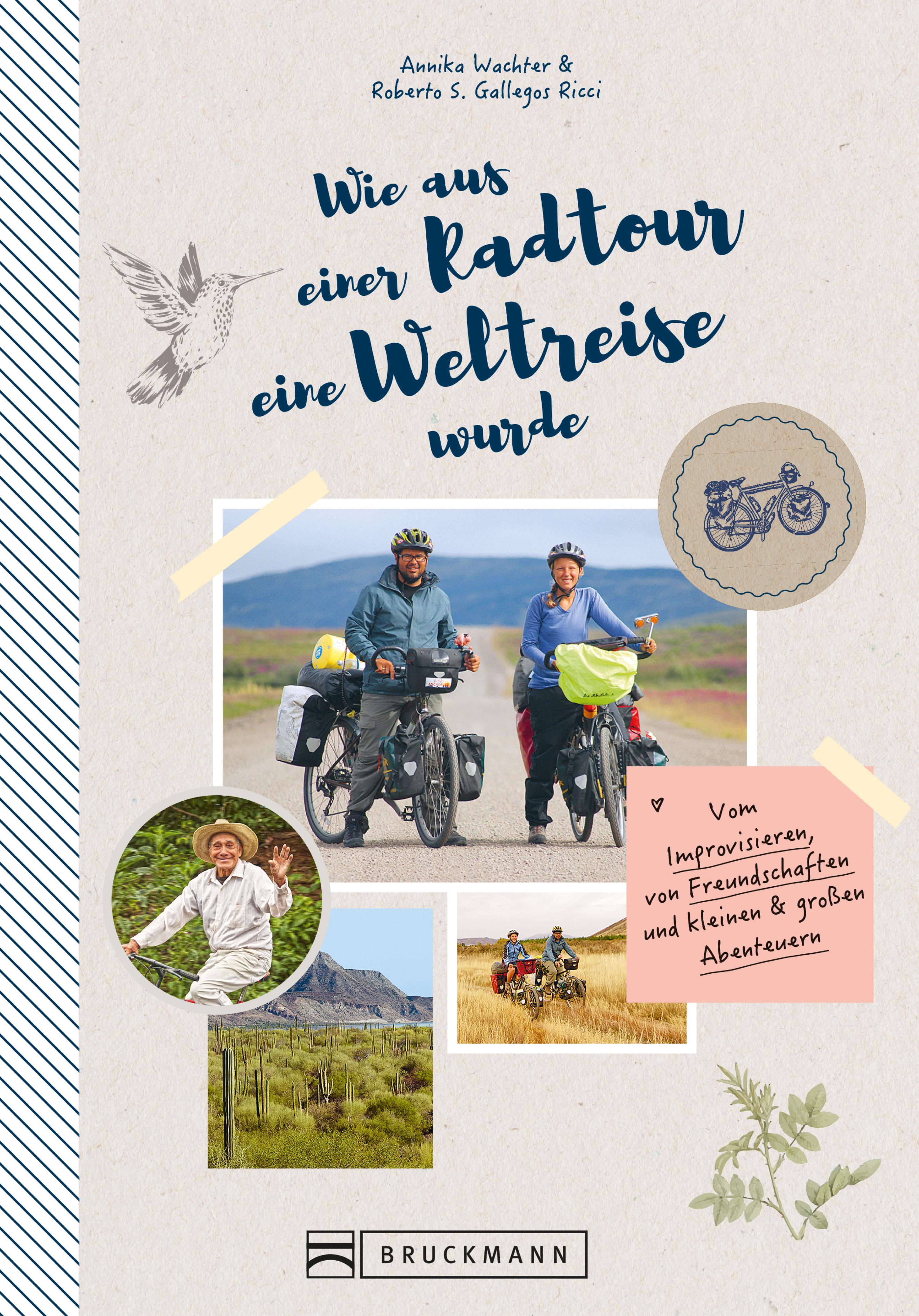 Обложка книги «Wie aus einer Radtour eine Weltreise wurde. Vom Improvisieren und kleinen & großen Abenteuern.»