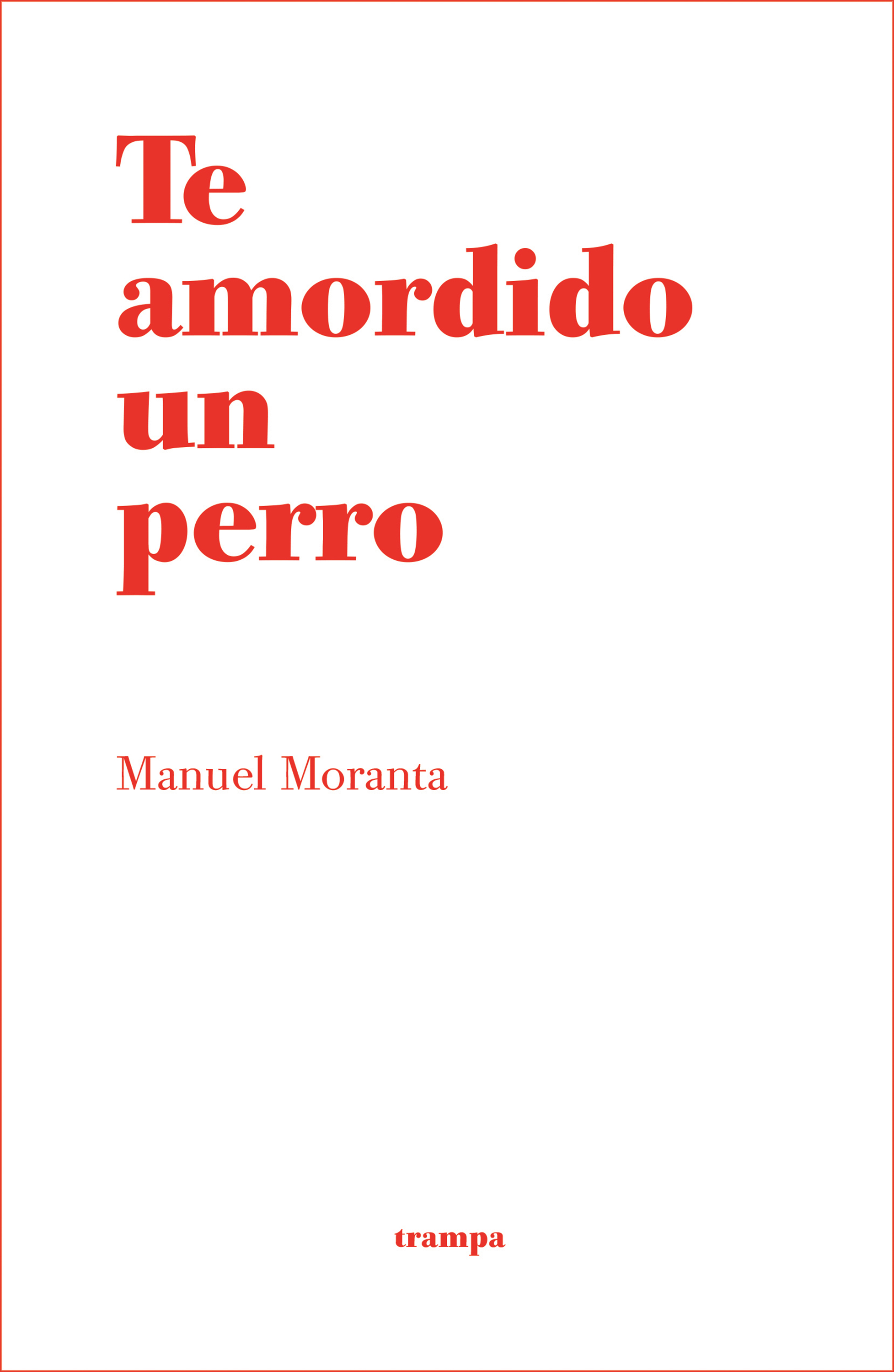 Обложка книги «Te amordido un perro»