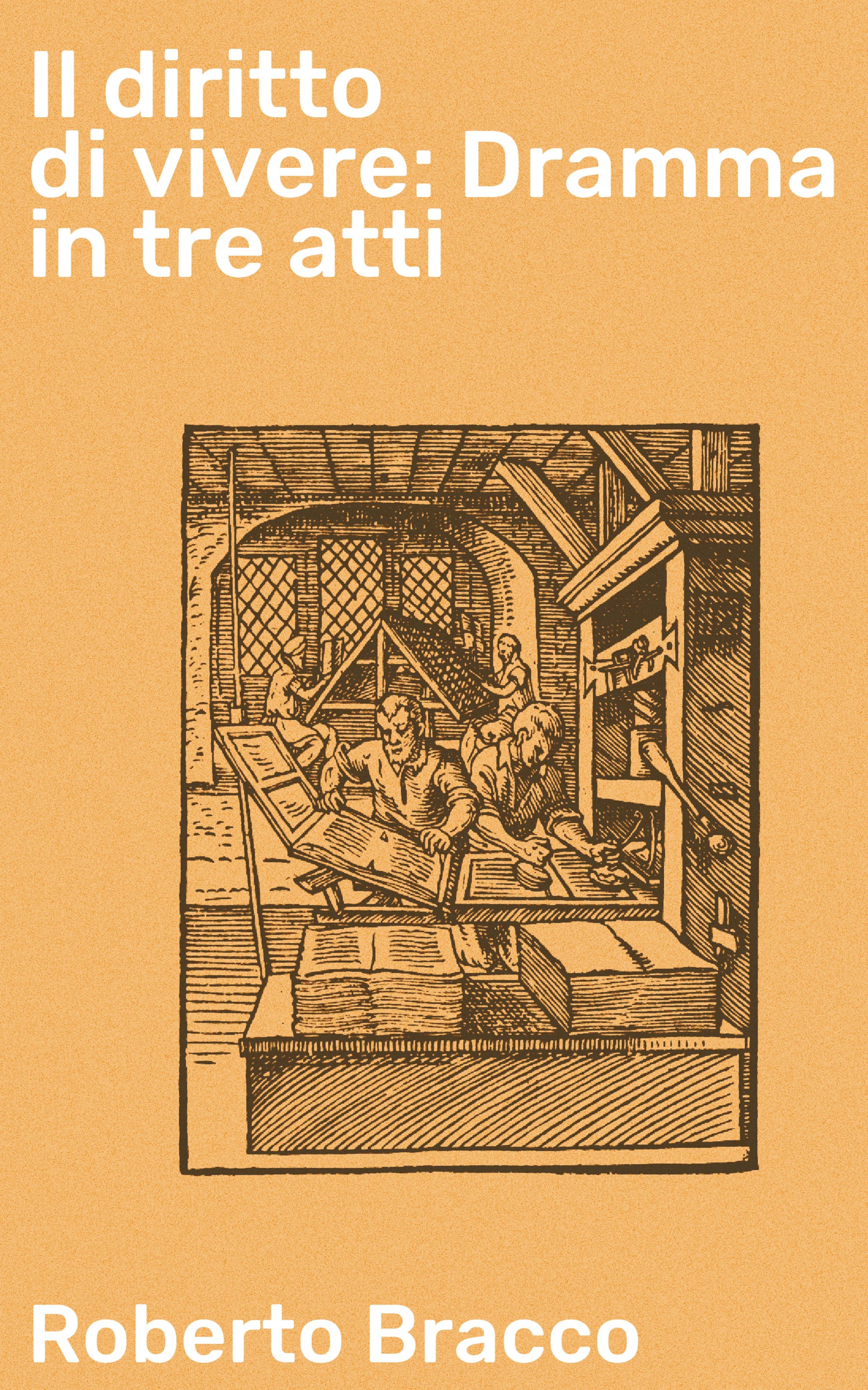 Обложка книги «Il diritto di vivere: Dramma in tre atti»