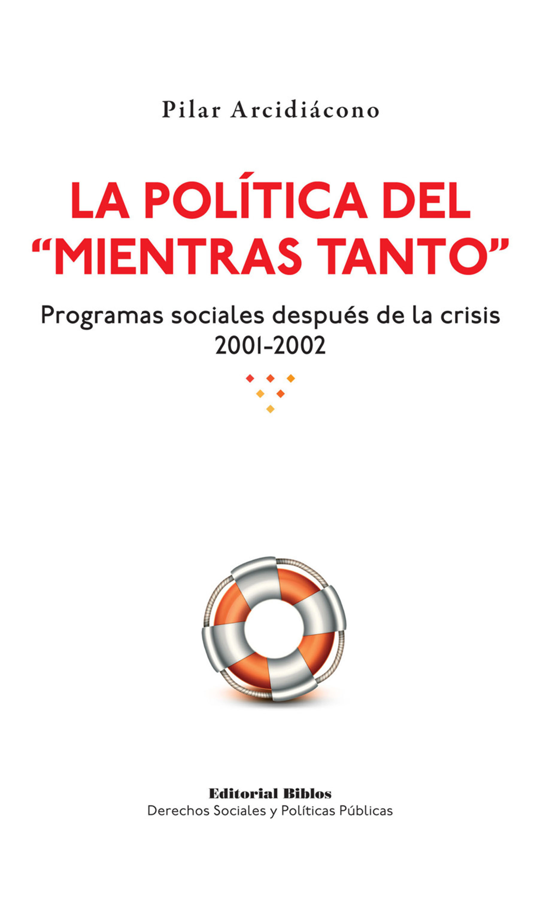 Обложка книги «La política del "mientras tanto"»