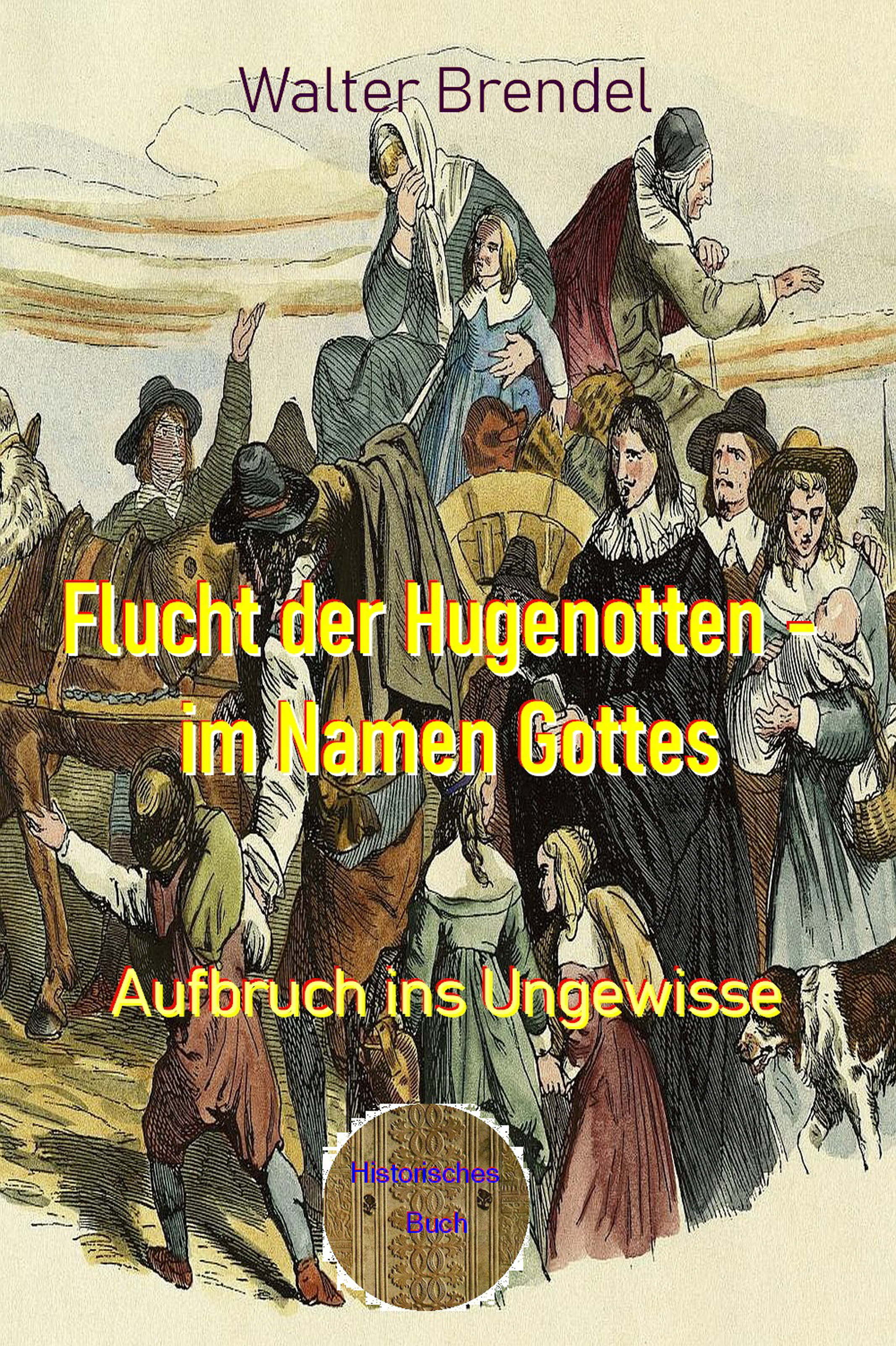 Обложка книги «Flucht der Hugenotten - im Namen Gottes»