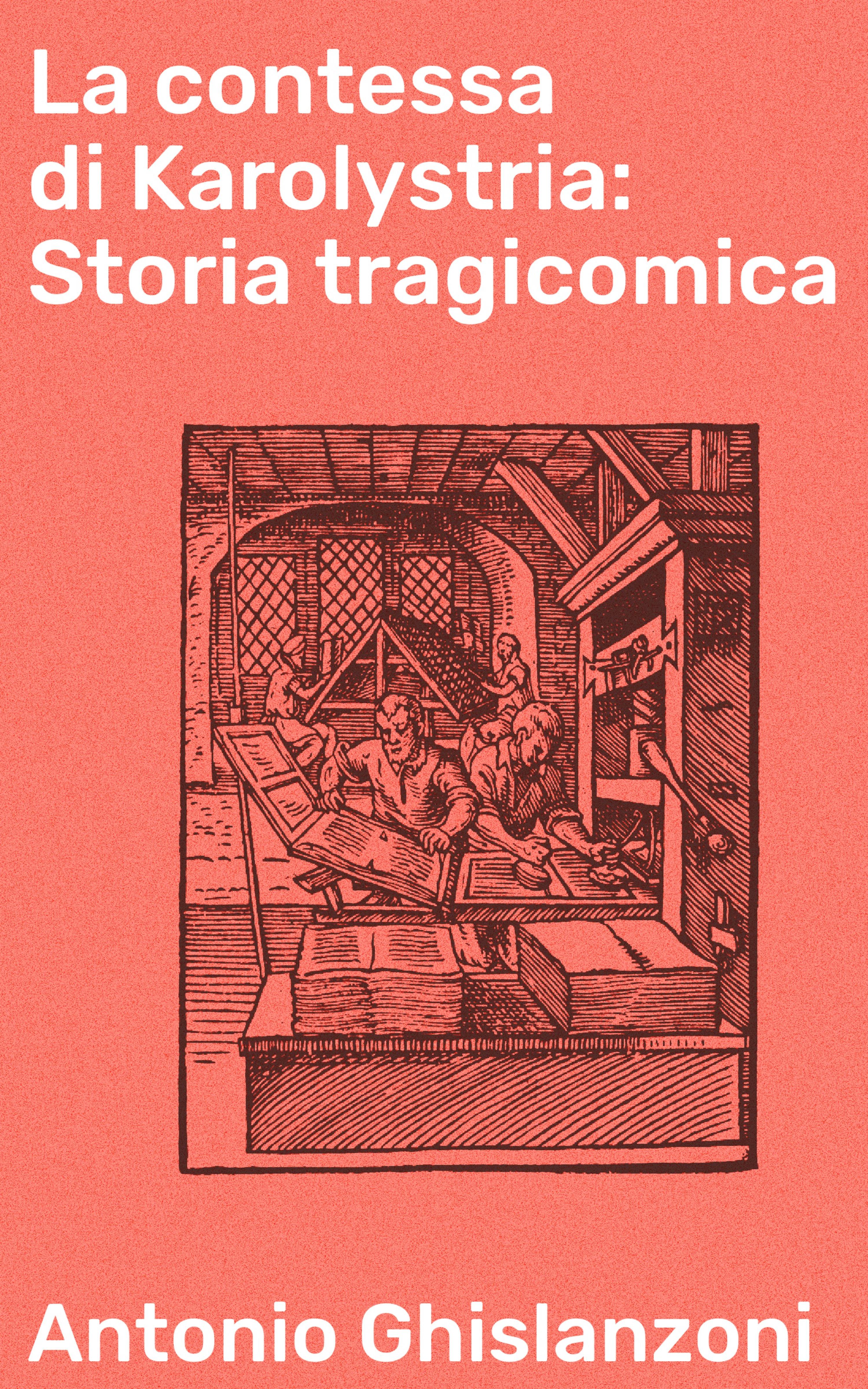 Обложка книги «La contessa di Karolystria: Storia tragicomica»