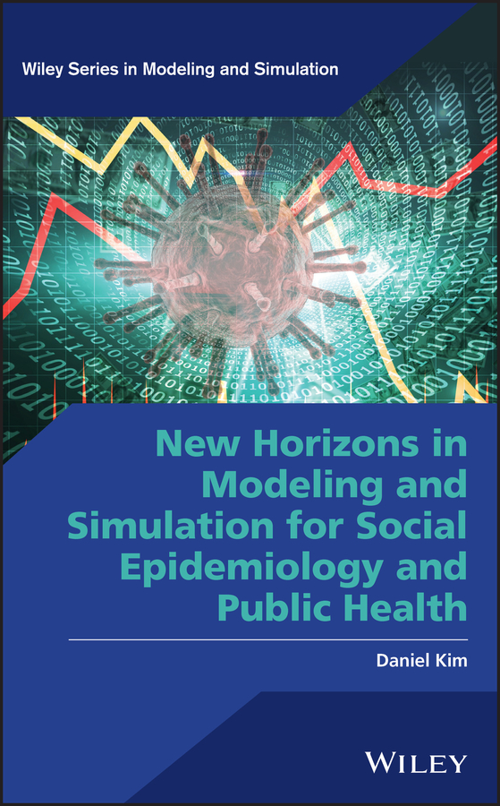 Обложка книги «New Horizons in Modeling and Simulation for Social Epidemiology and Public Health»
