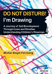 Обложка книги «Do not Disturb! I'm Drawing»