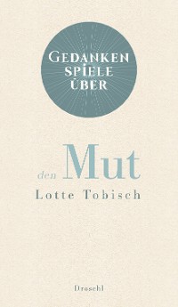 Обложка книги «Gedankenspiele über den Mut»