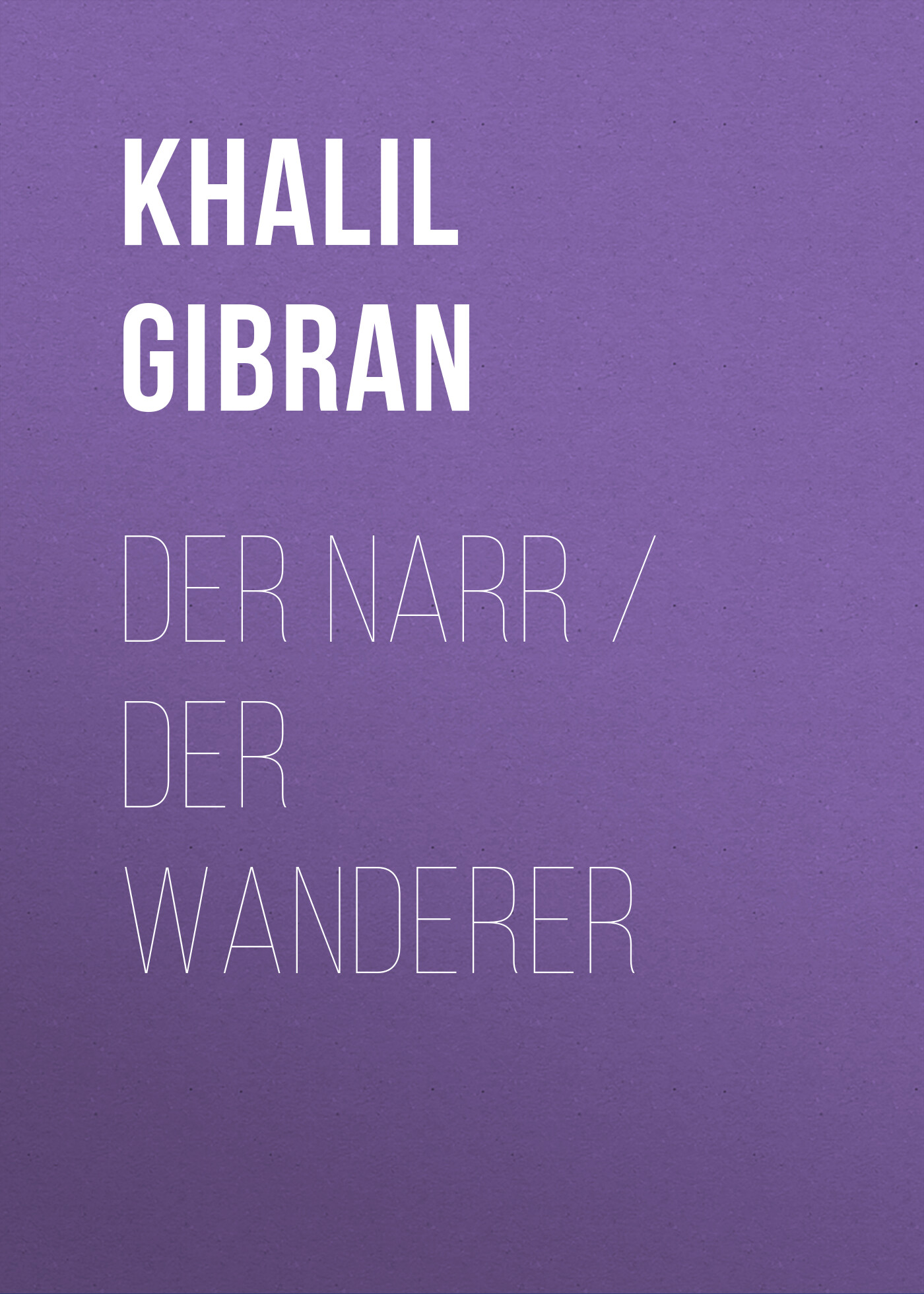 Обложка книги «Der Narr / Der Wanderer»