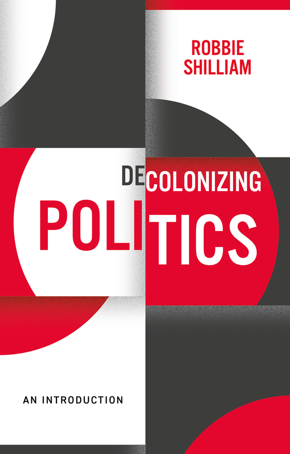 Обложка книги «Decolonizing Politics»