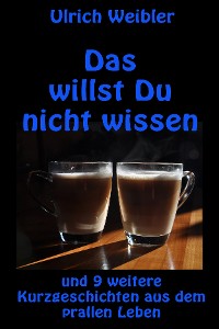 Обложка книги «Das willst Du nicht wissen»