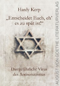 Обложка книги «"Entscheidet Euch, eh' es zu spät ist!"»