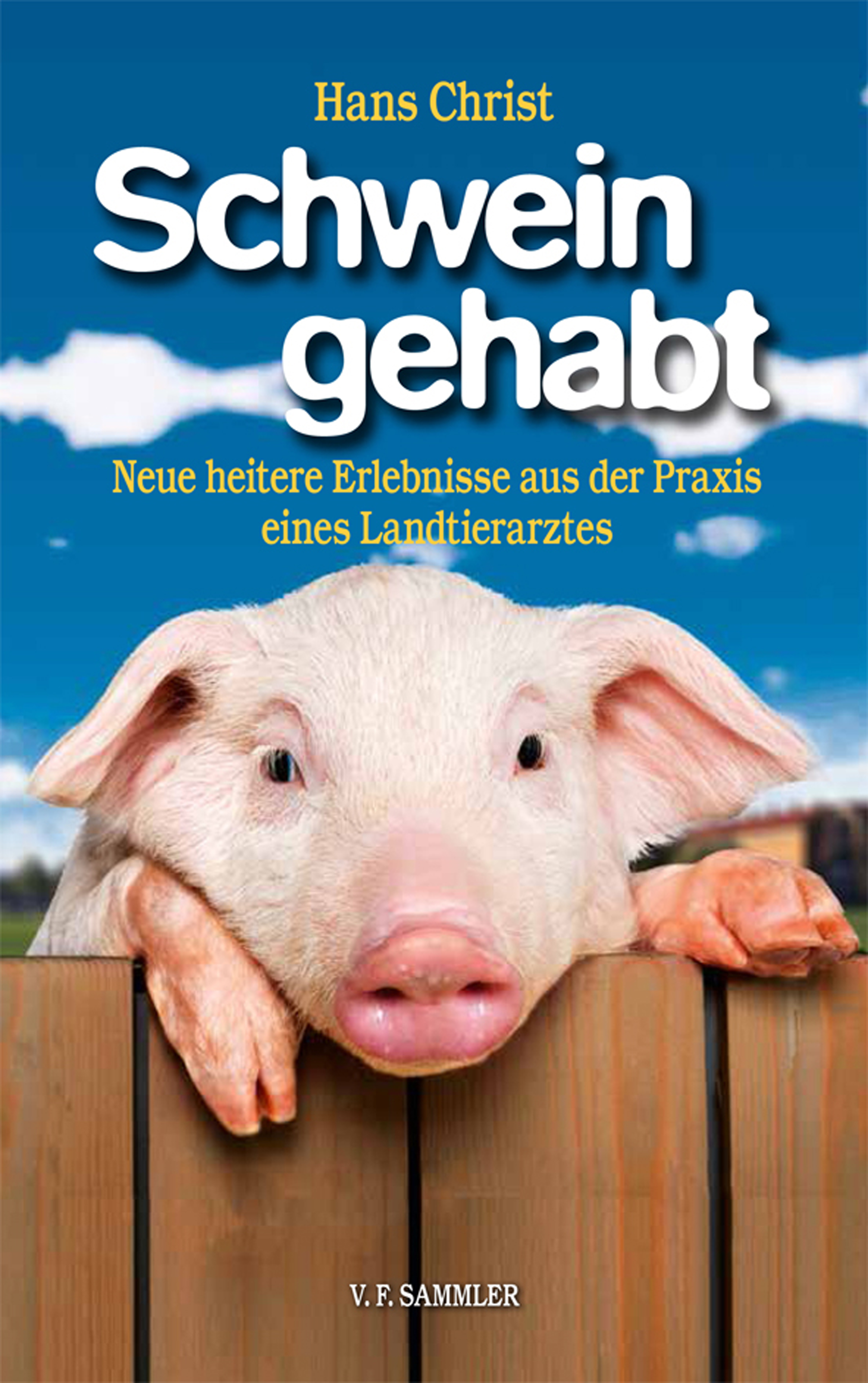 Обложка книги «Schwein gehabt»