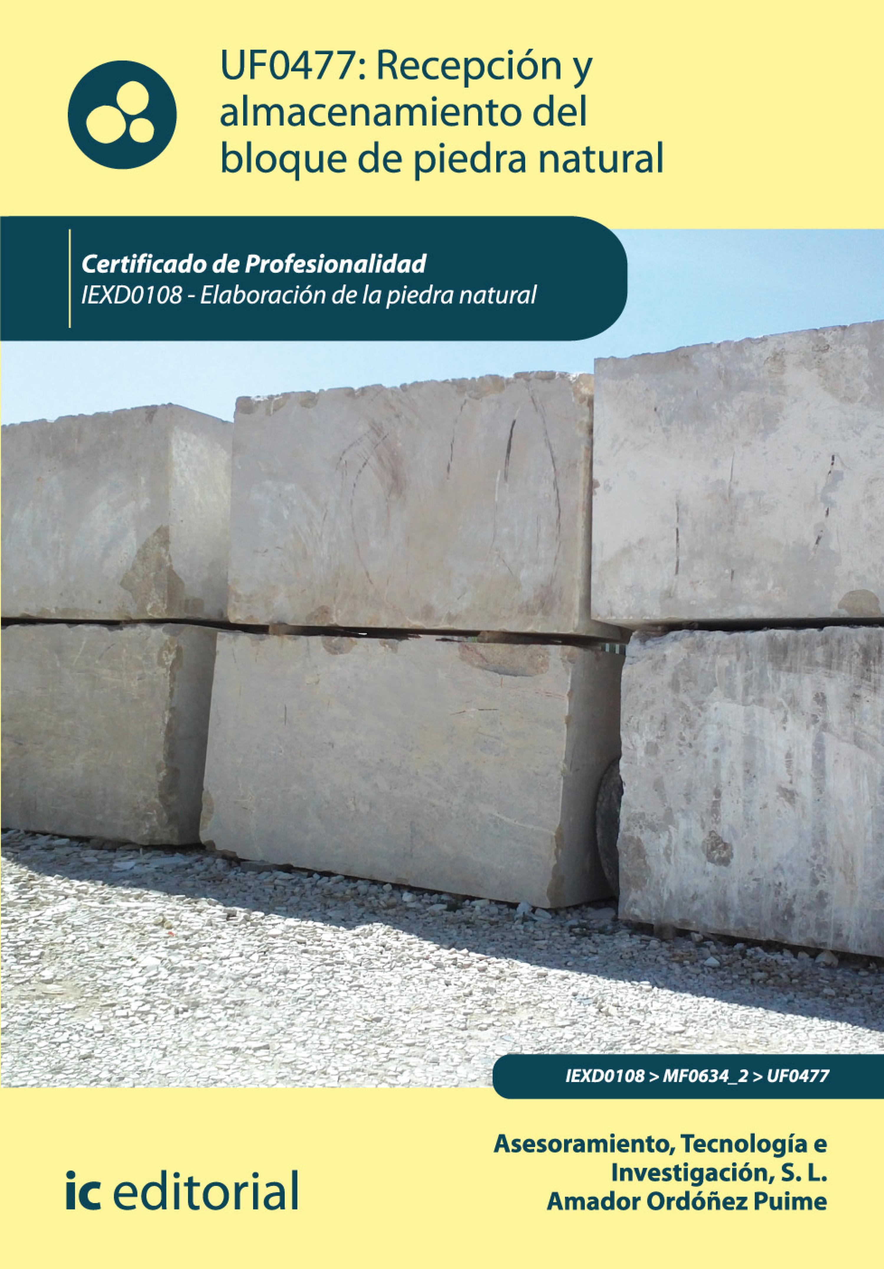 Обложка книги «Recepción y almacenamiento del bloque de piedra natural. IEXD0108»