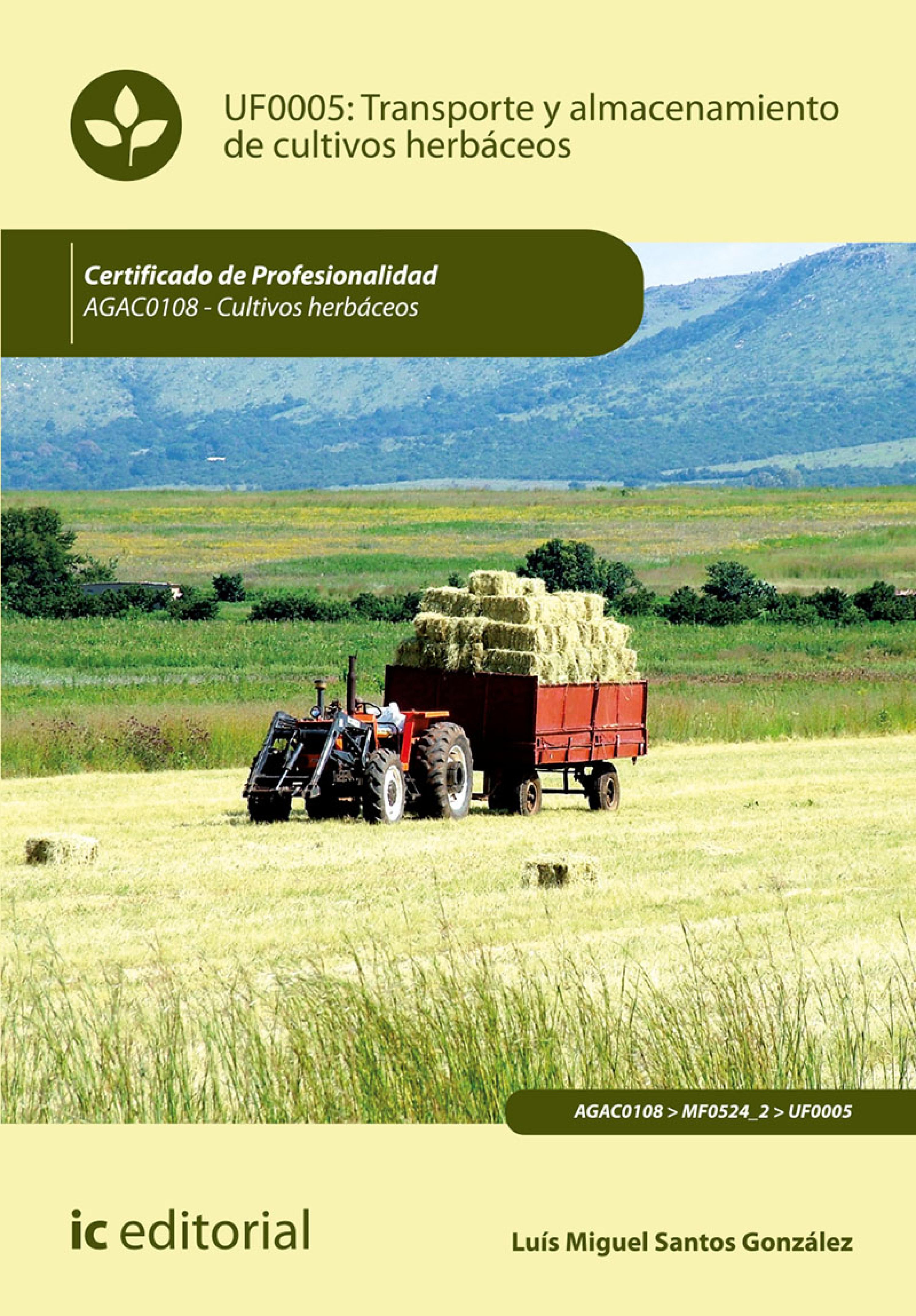 Обложка книги «Transporte y almacenamiento de cultivos herbáceos. AGAC0108»
