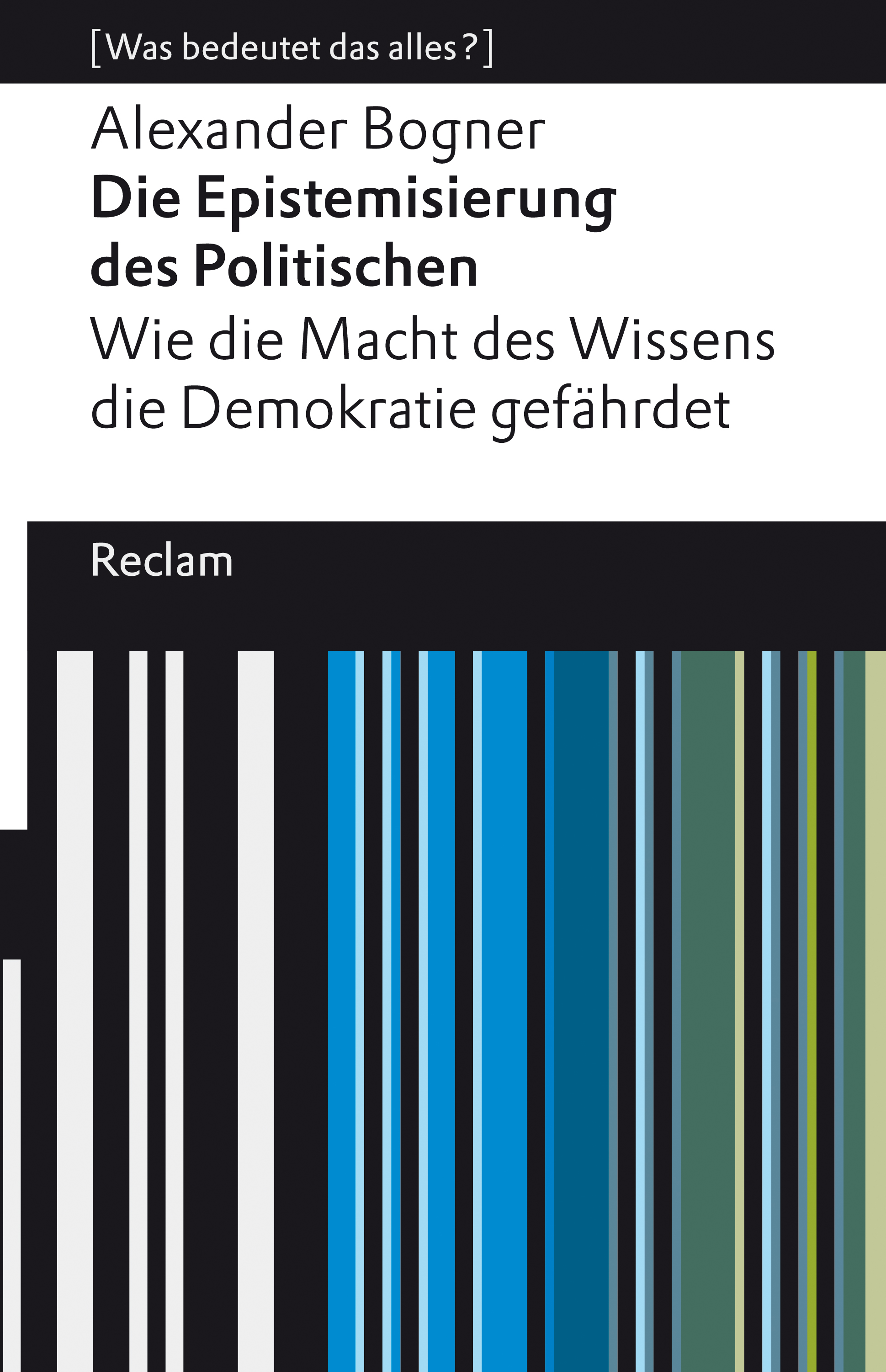 Обложка книги «Die Epistemisierung des Politischen. Wie die Macht des Wissens die Demokratie gefährdet»