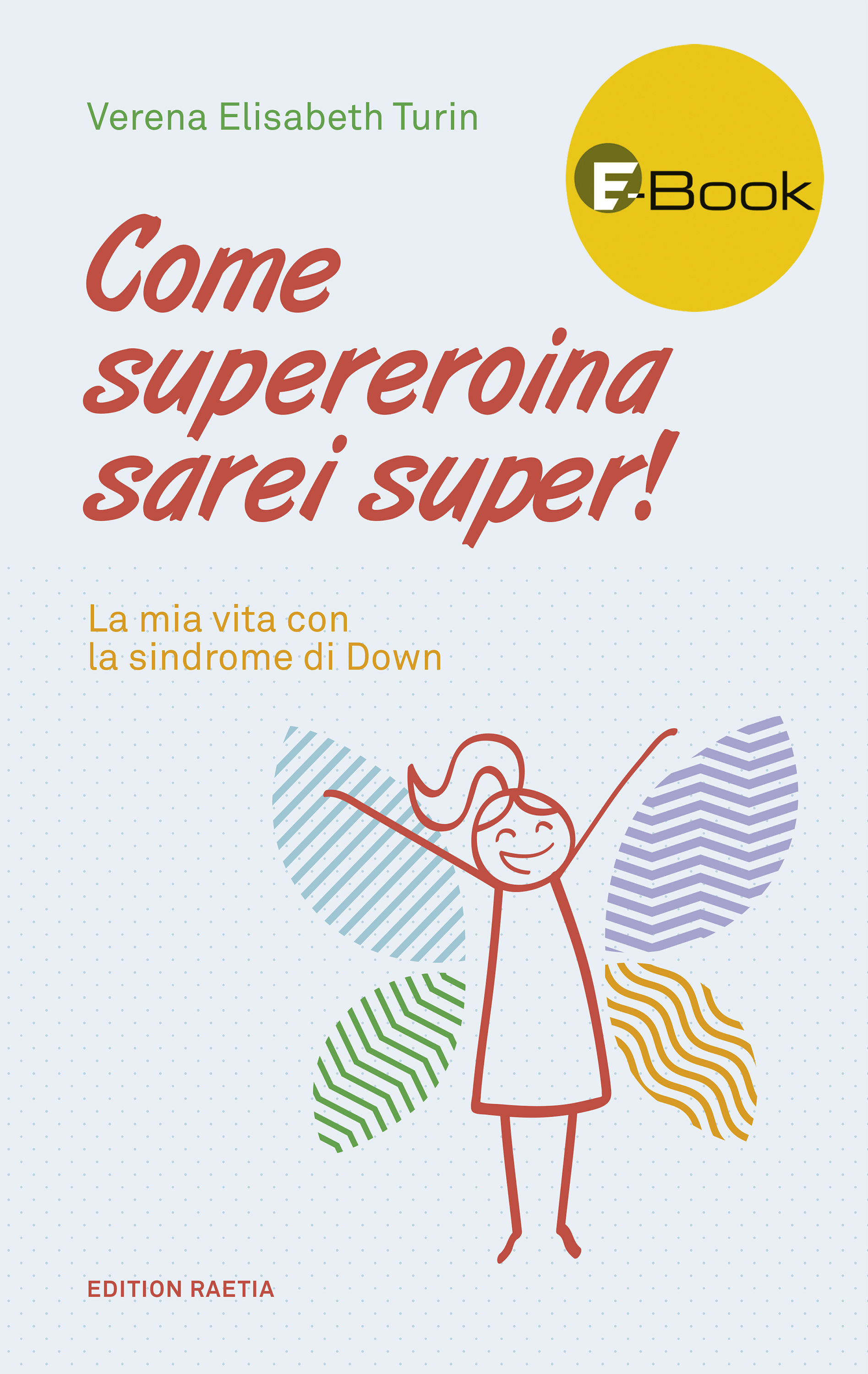 Обложка книги «Come supereroina sarei super!»