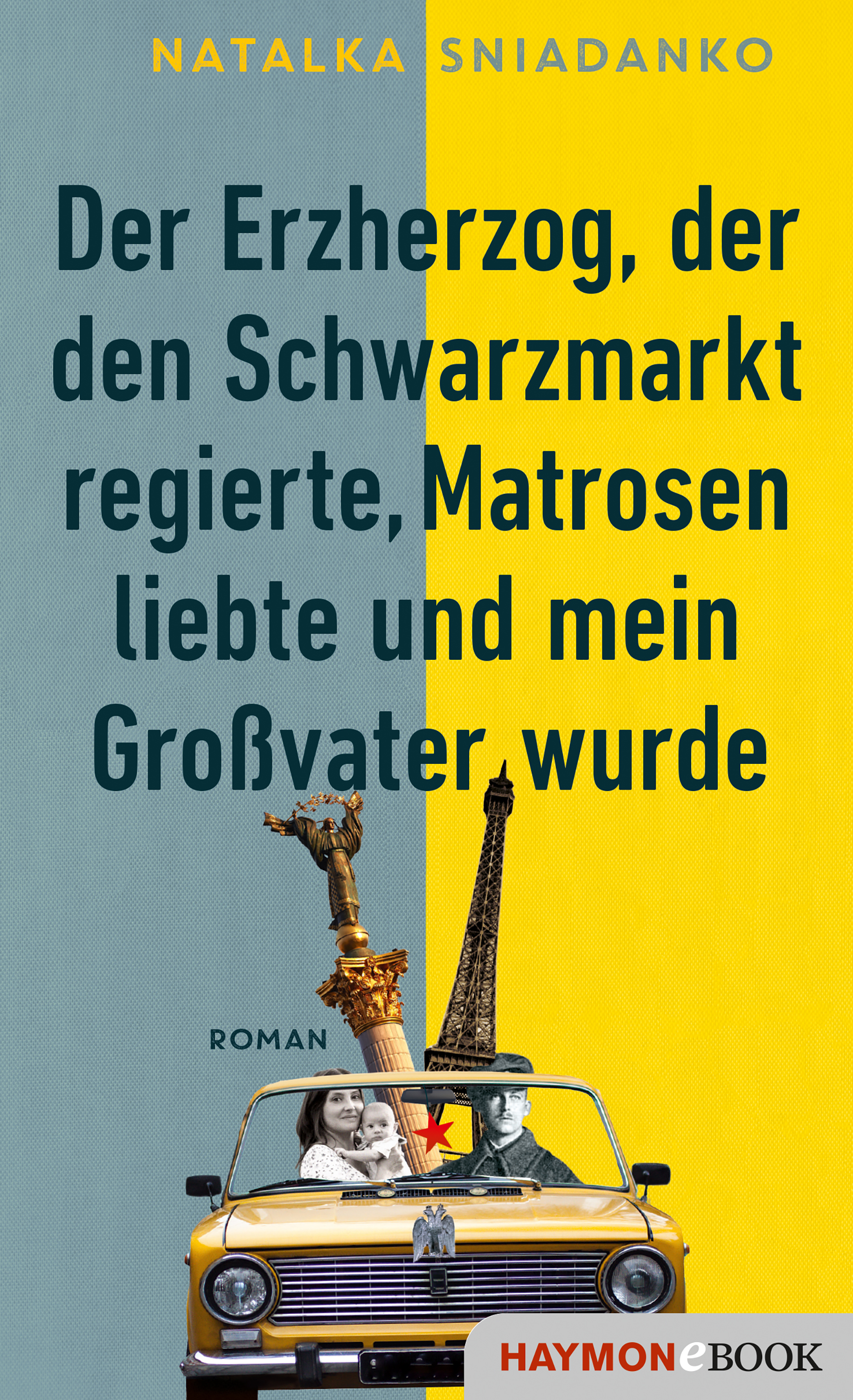 Обложка книги «Der Erzherzog, der den Schwarzmarkt regierte, Matrosen liebte und mein Großvater wurde»