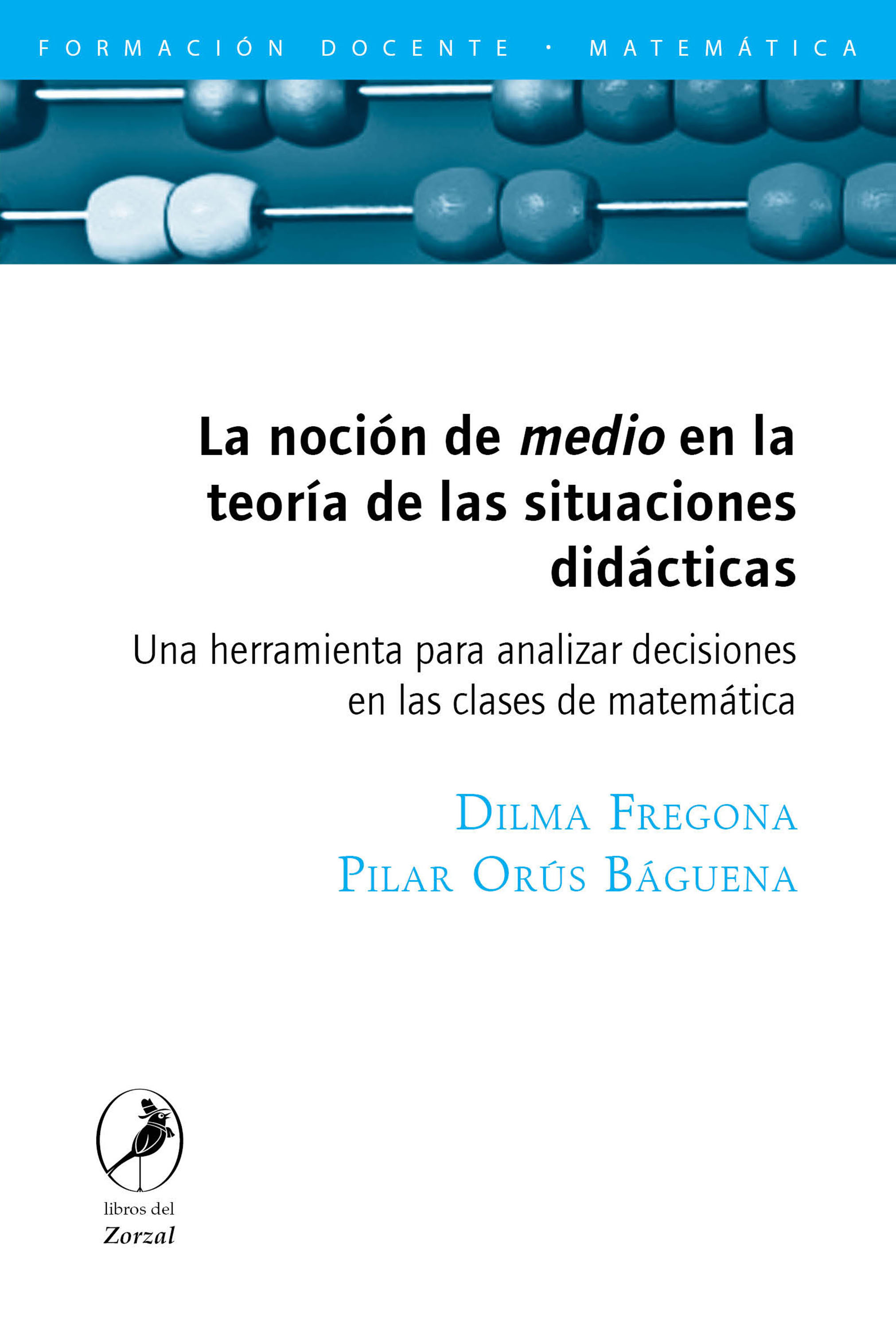 Обложка книги «La noción de medio en la teoría de las situaciones didácticas»