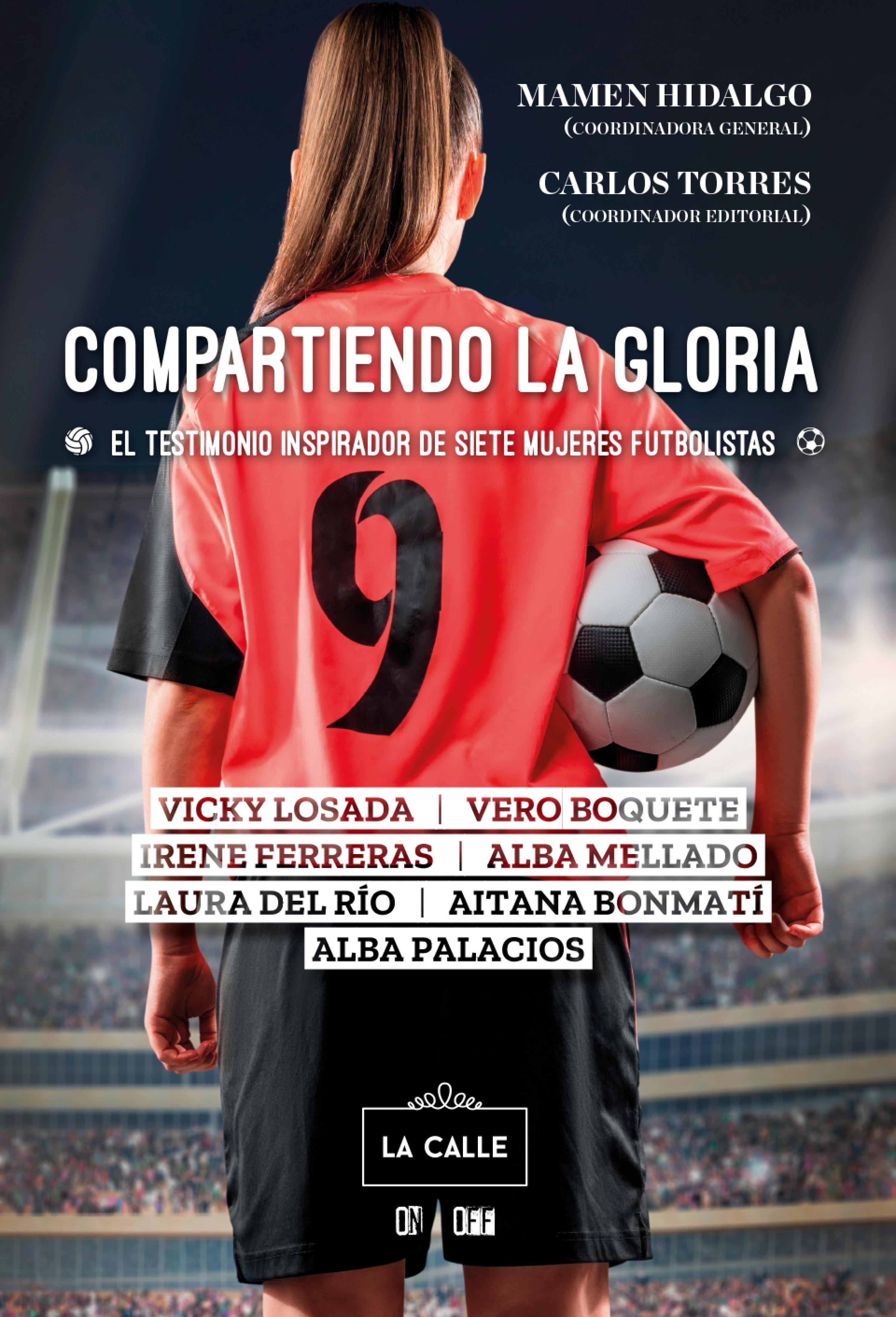 Обложка книги «Compartiendo la gloria. El testimonio inspirador de siete mujeres futbolistas»
