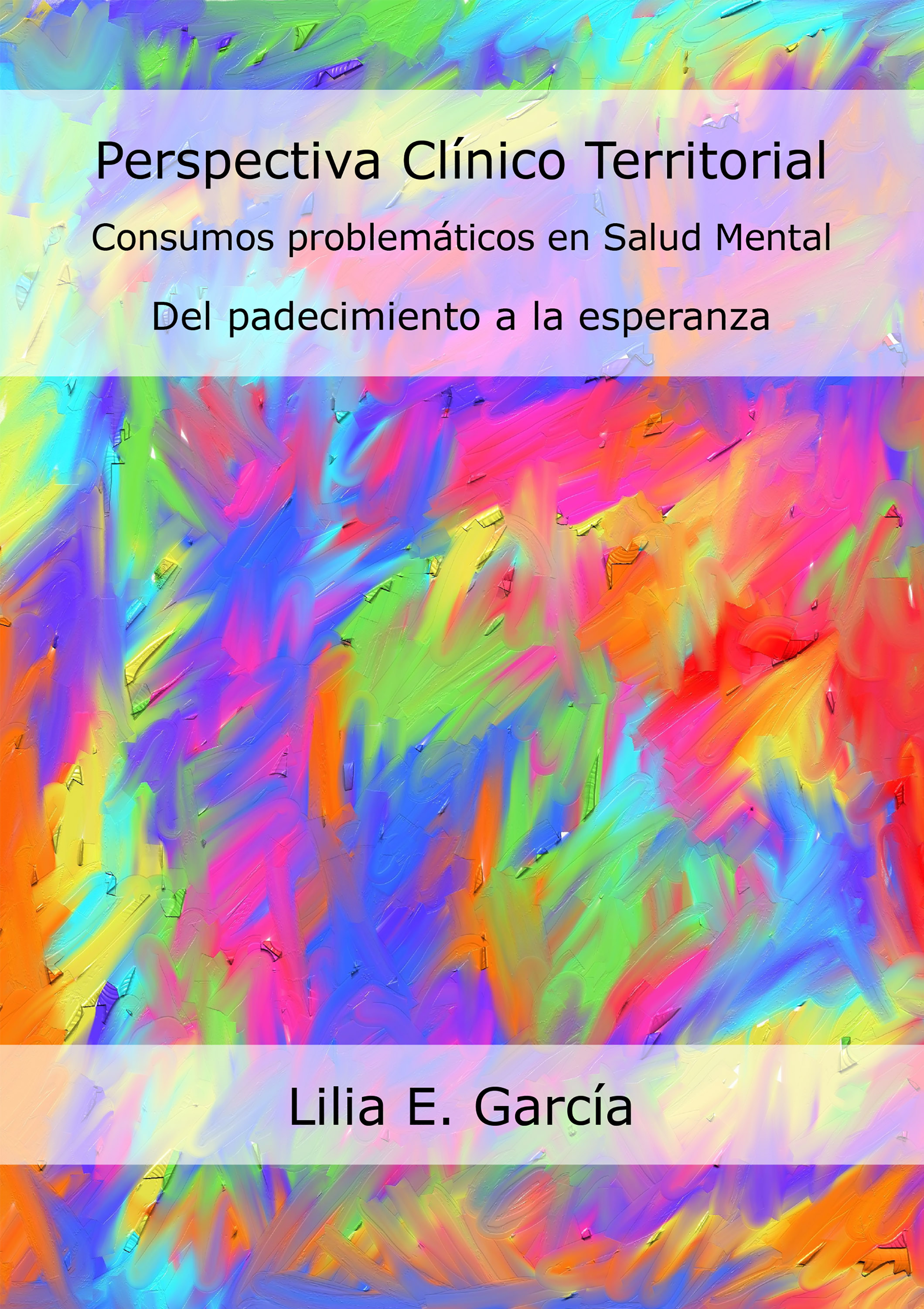 Обложка книги «Perspectiva Clínico Territorial. Consumos problemáticos en Salud Mental»