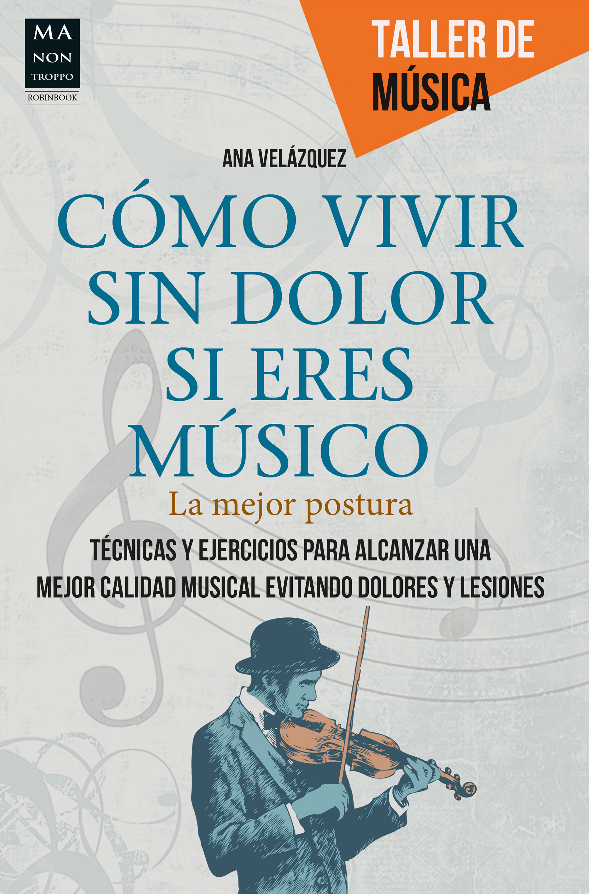 Обложка книги «Cómo vivir sin dolor si eres músico»