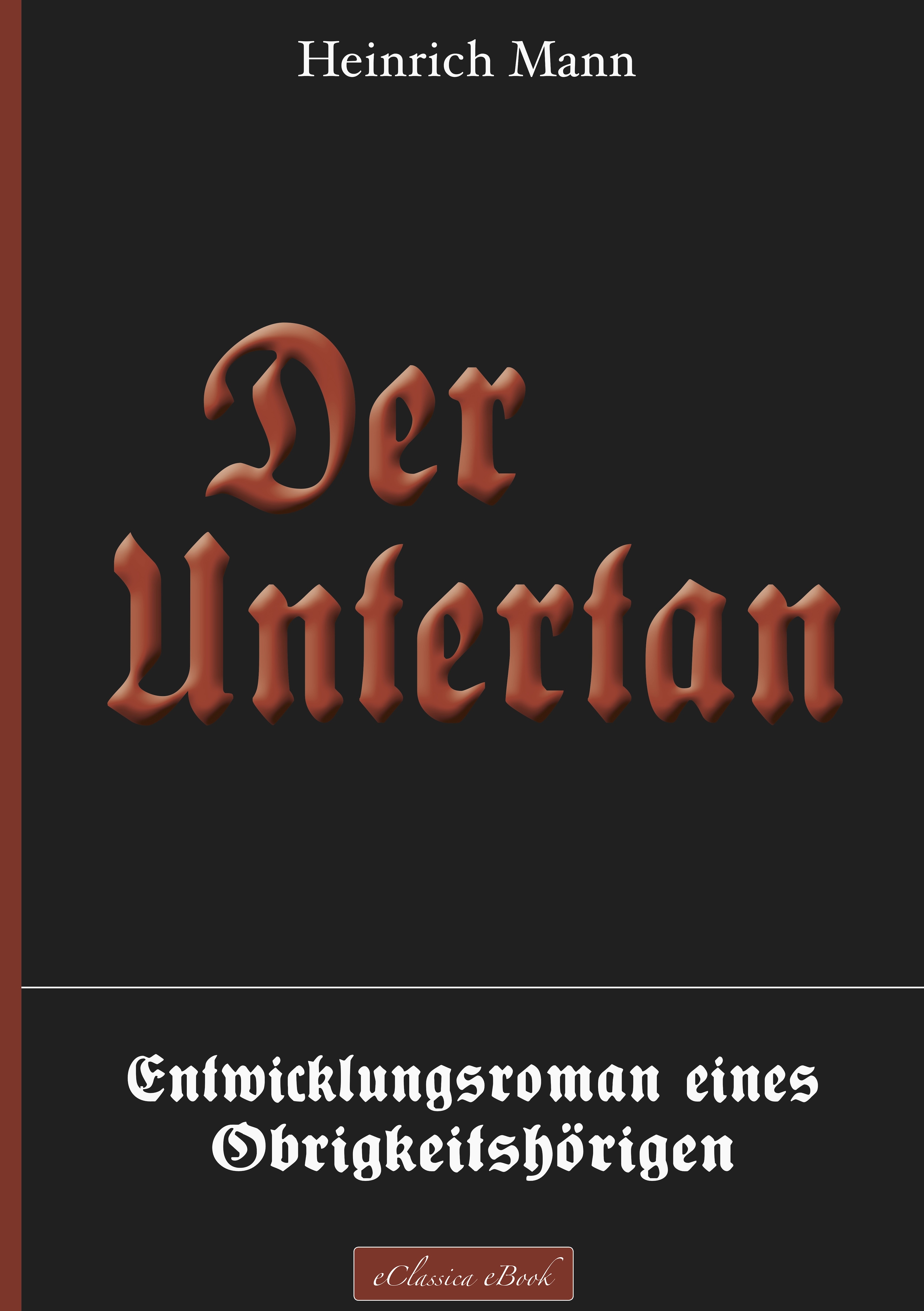 Обложка книги «Der Untertan – Entwicklungsroman eines Obrigkeitshörigen»