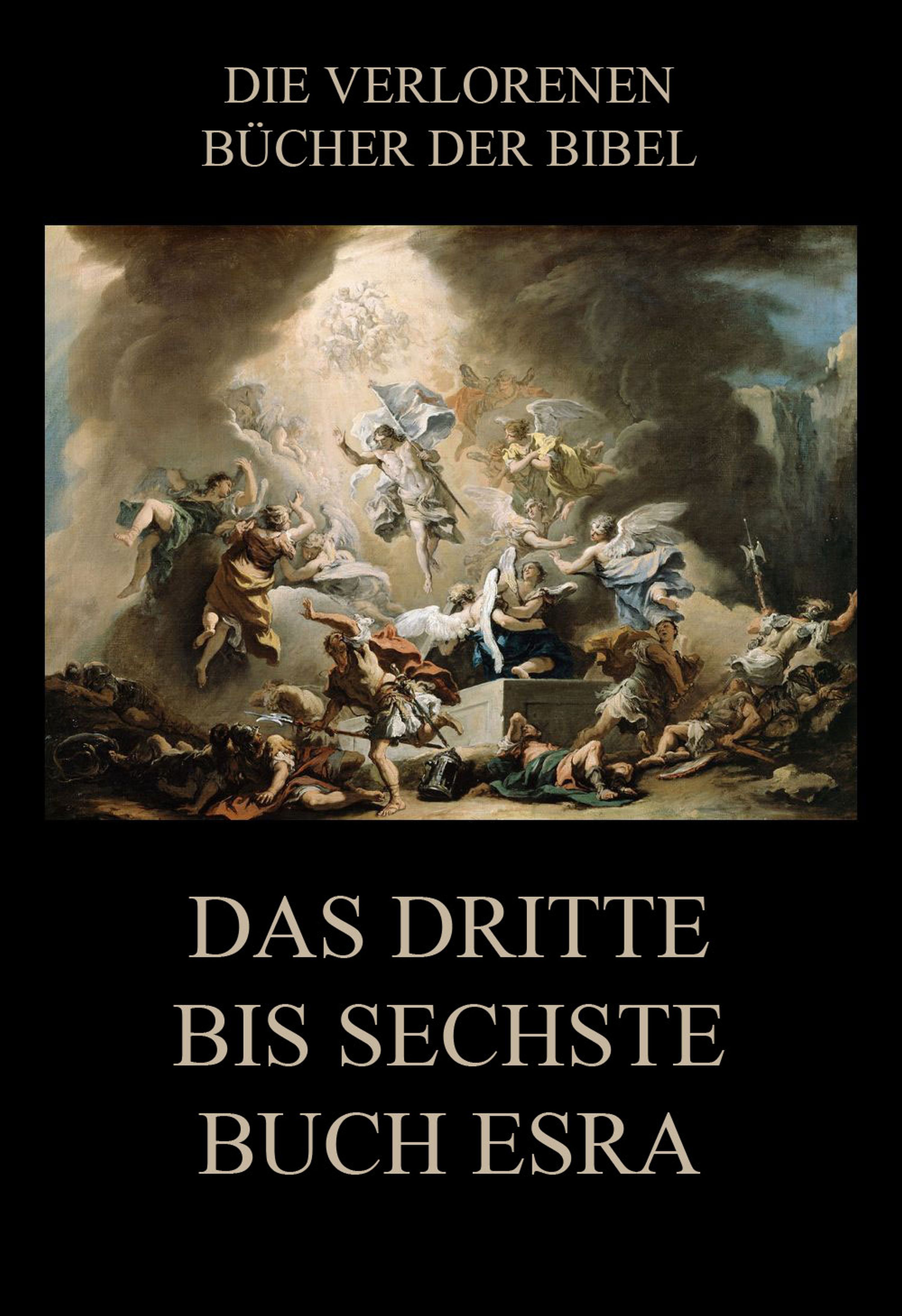 Обложка книги «Das dritte bis sechste Buch Esra»