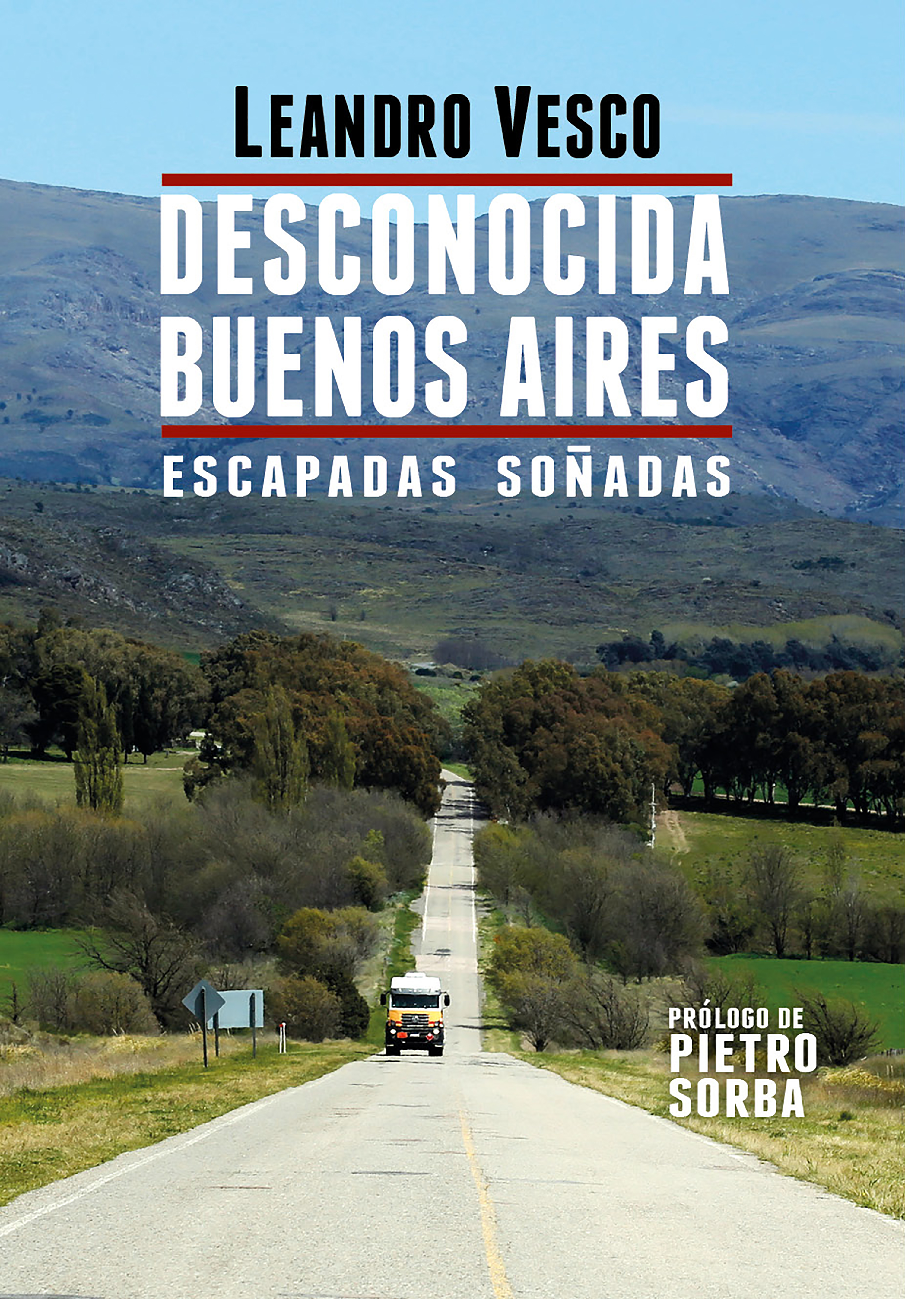 Обложка книги «Desconocida Buenos Aires. Escapadas soñadas»