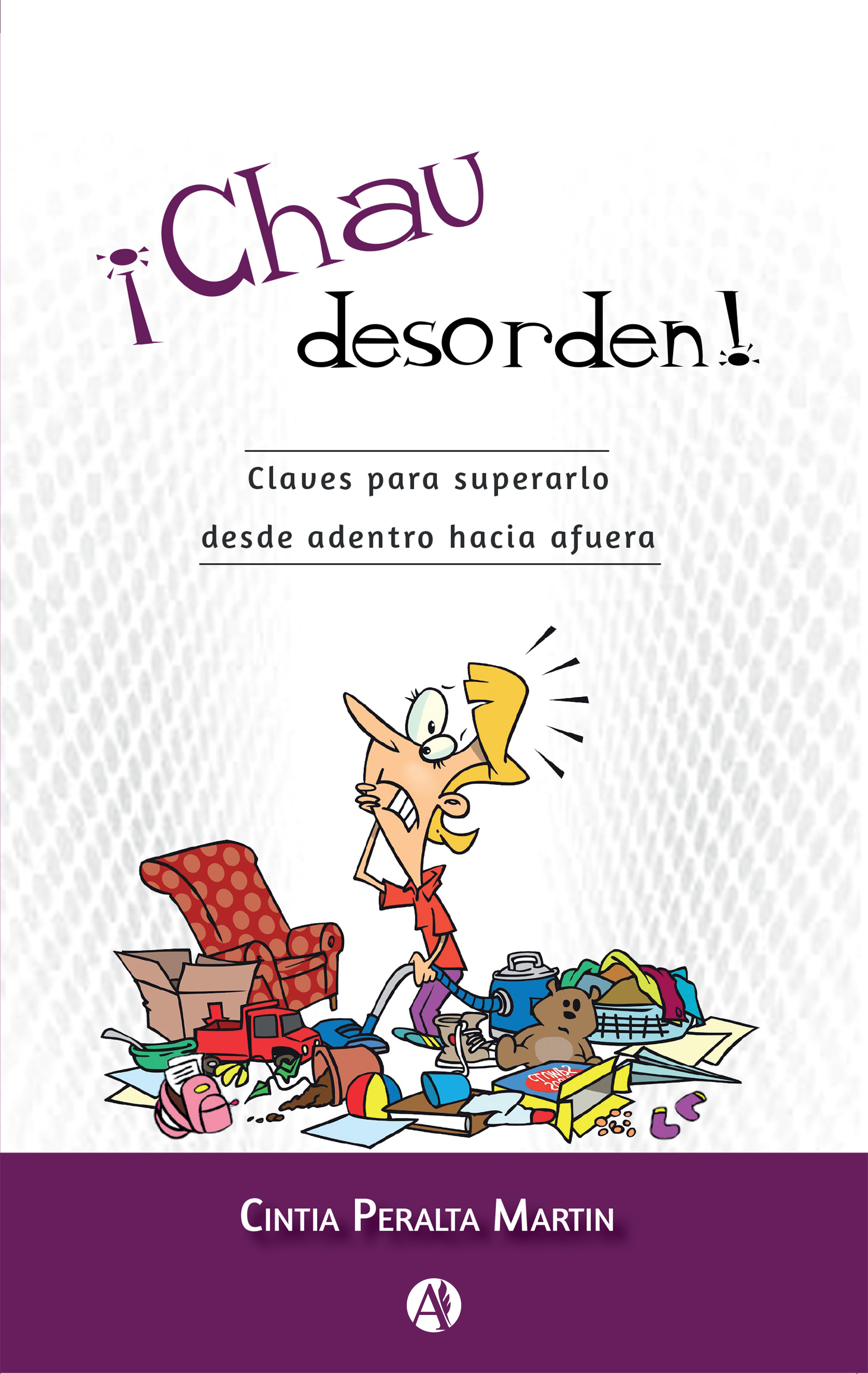 Обложка книги «¡Chau desorden!»