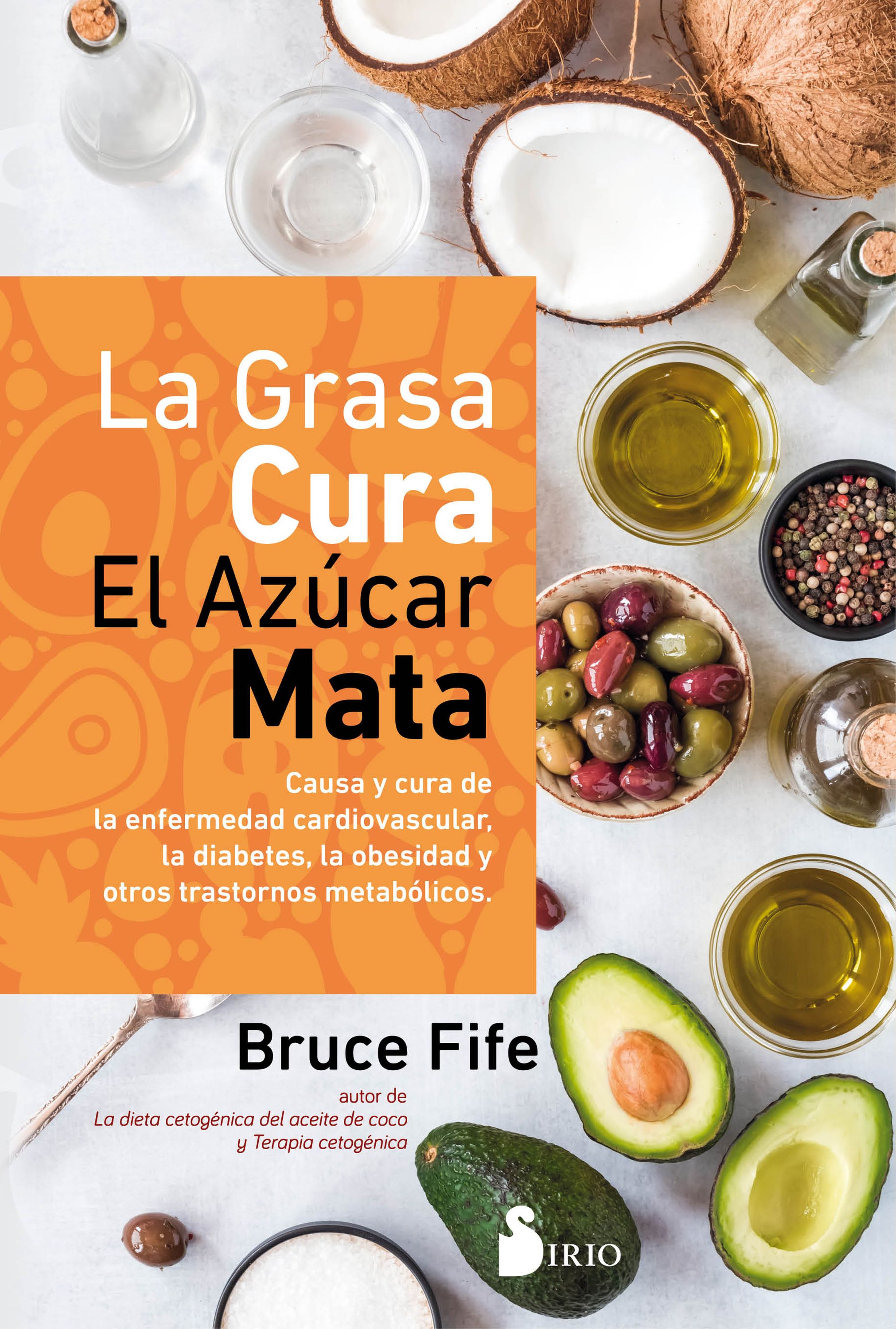 Обложка книги «La grasa cura. El azúcar mata»