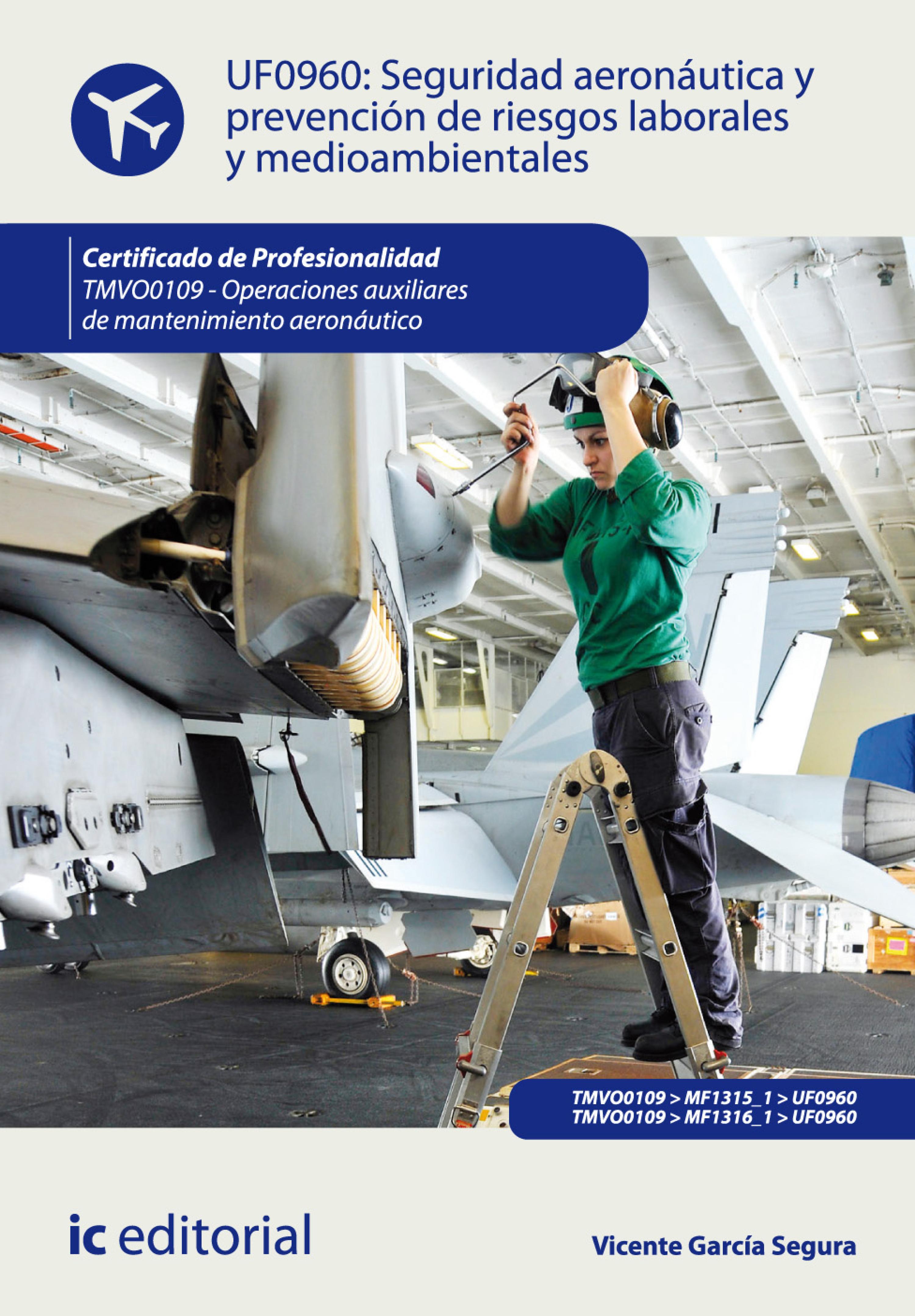 Обложка книги «Seguridad aeronáutica y prevención de riesgos laborales y medioambientales. TMVO0109»