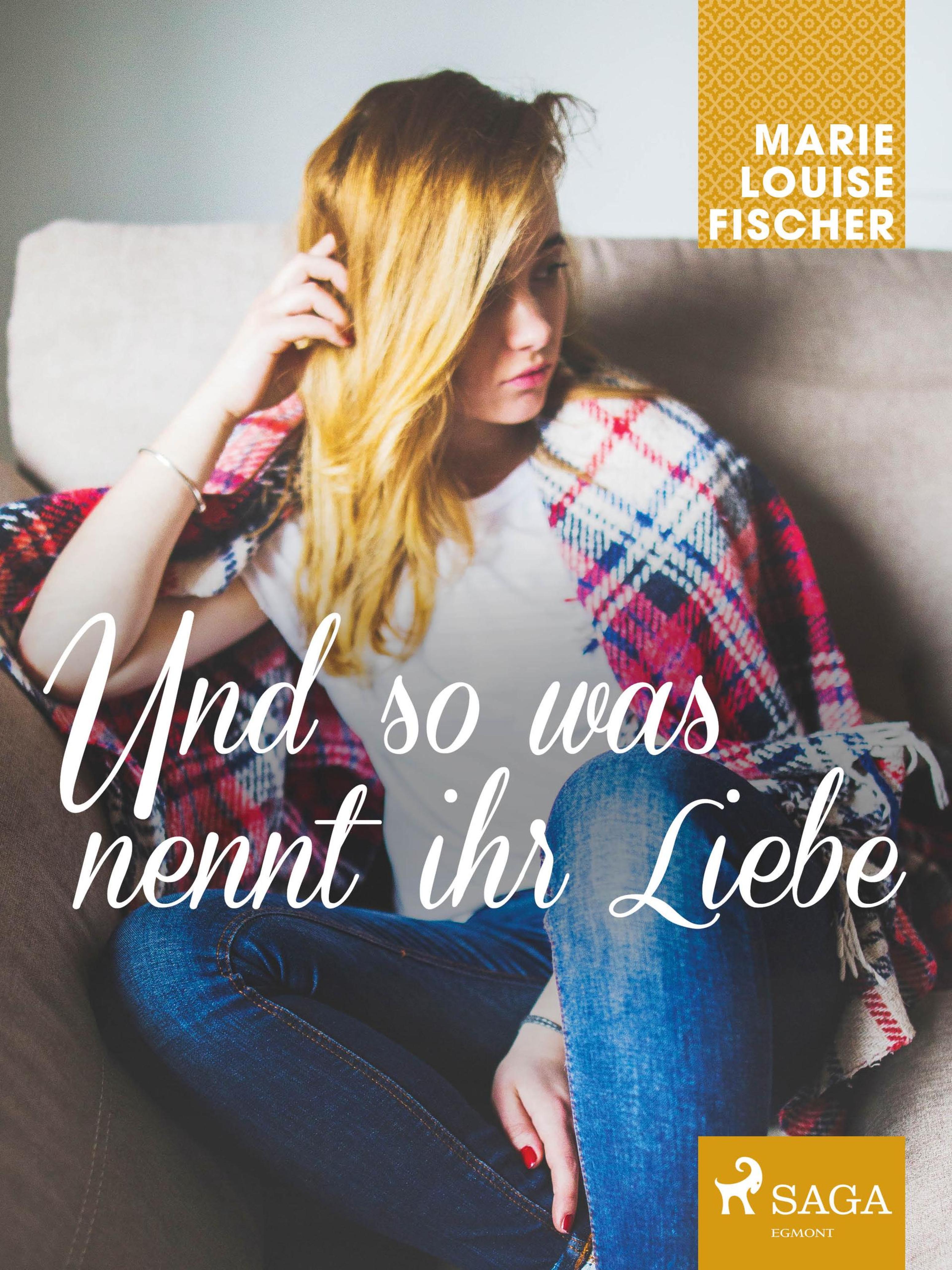 Обложка книги «Und so was nennt ihr Liebe»
