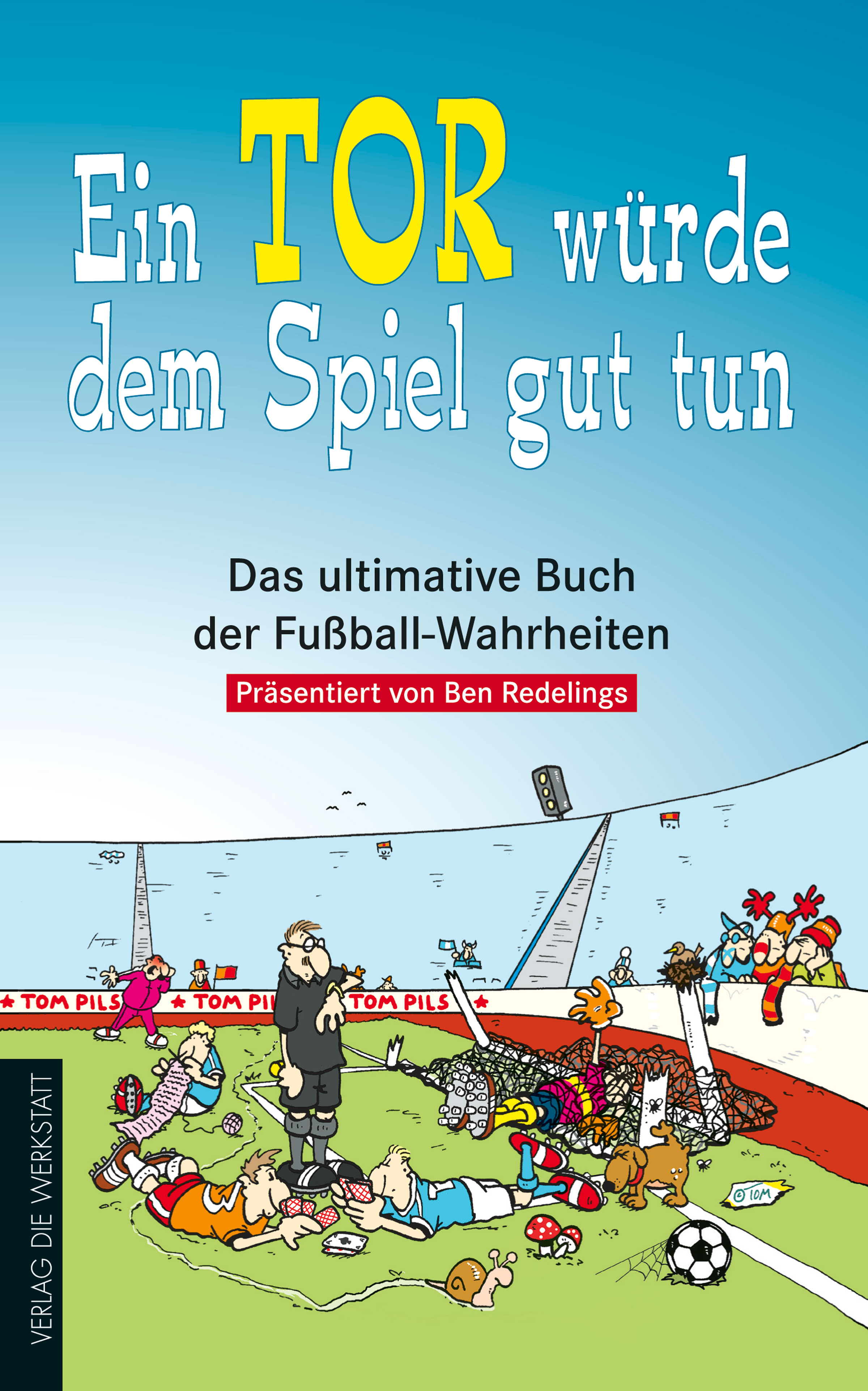 Обложка книги «Ein Tor würde dem Spiel gut tun»