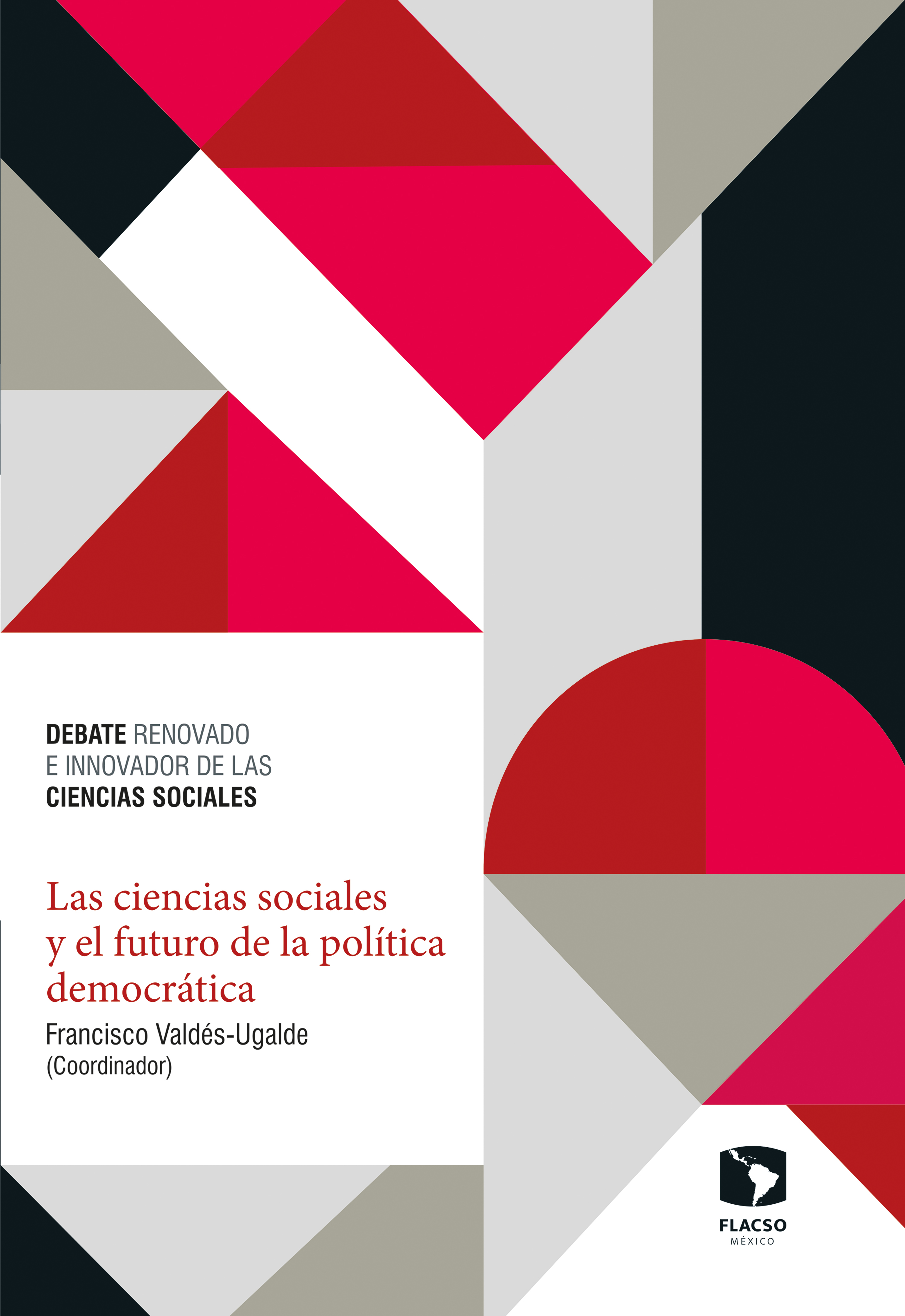 Обложка книги «Las ciencias sociales y el futuro de la política democrática»
